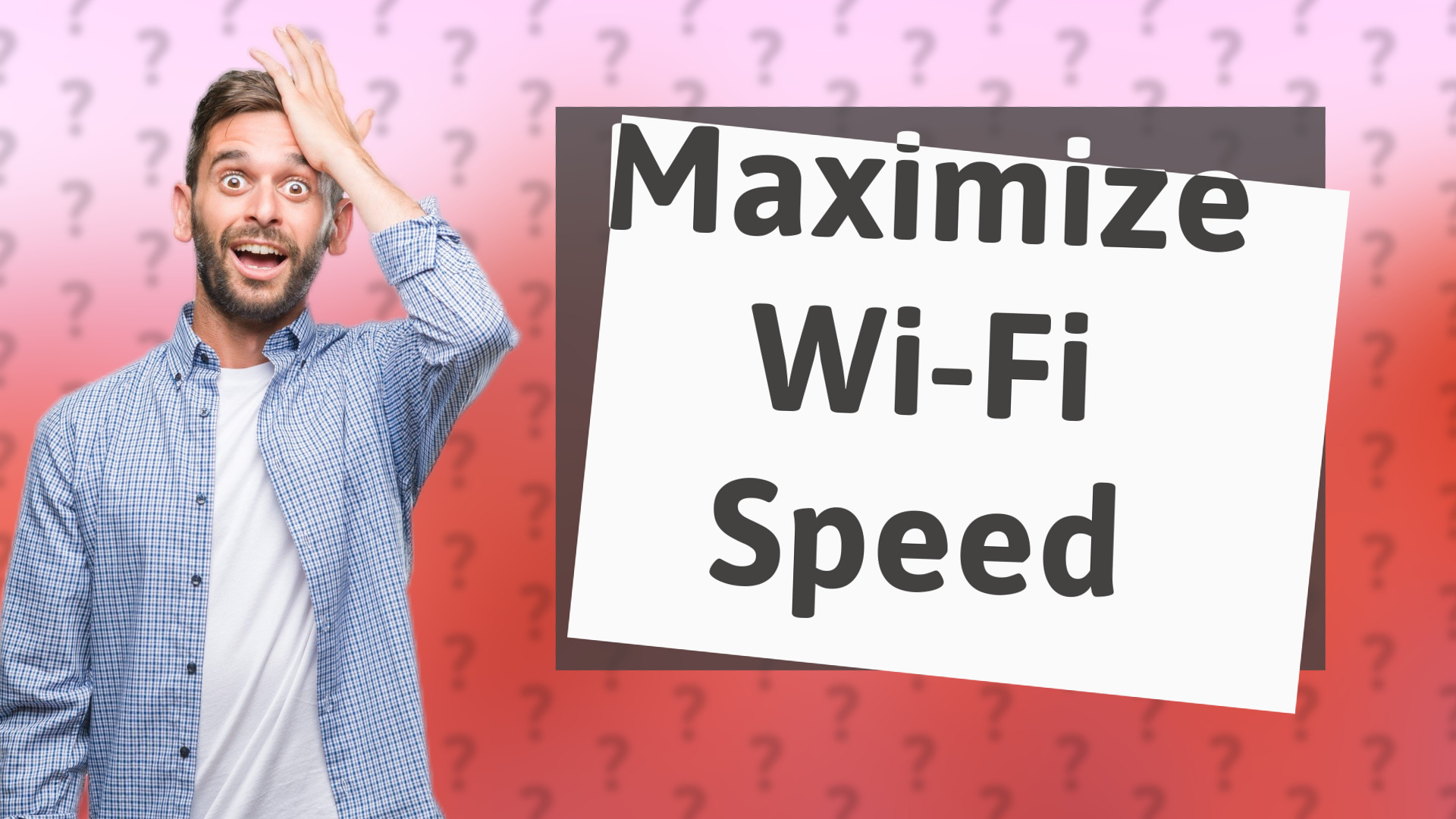 Maximize Wi-Fi Speed