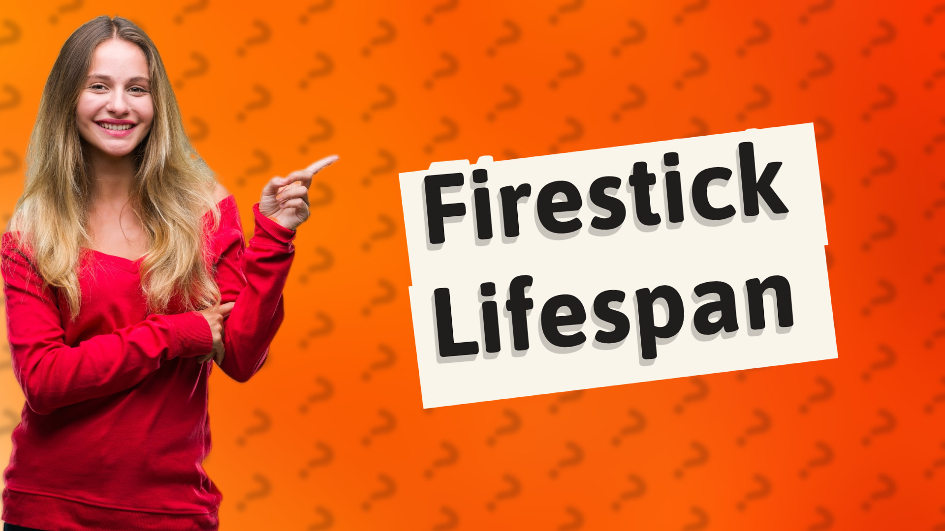 Firestick Lifespan