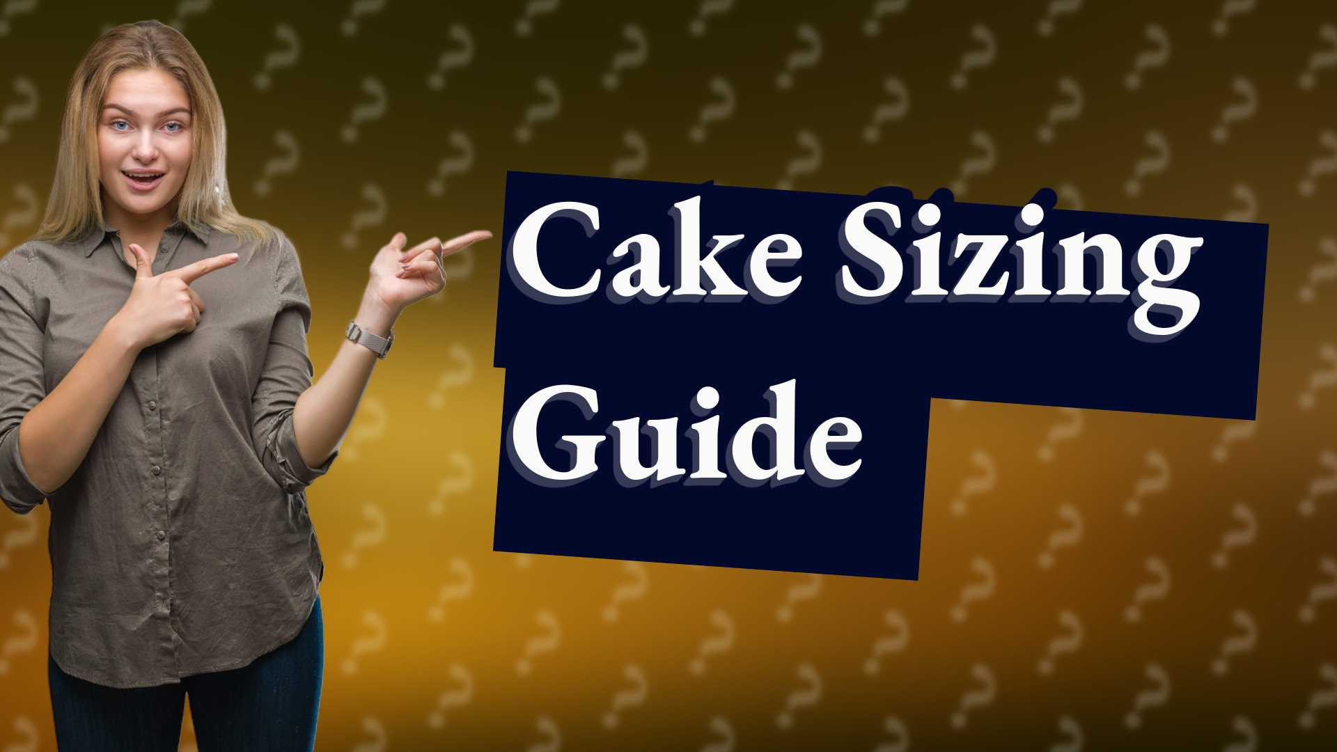 Cake Sizing Guide