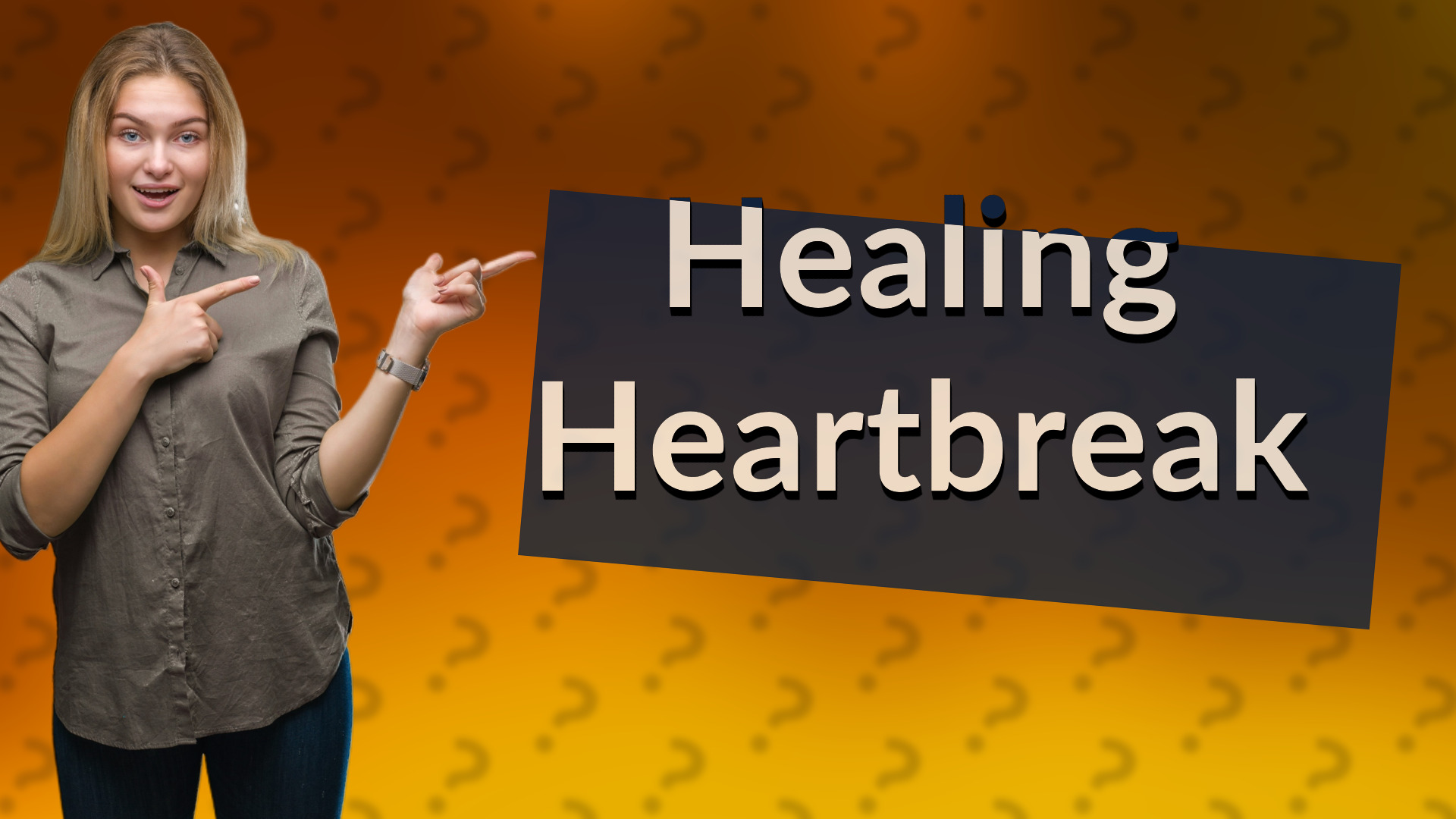Healing Heartbreak