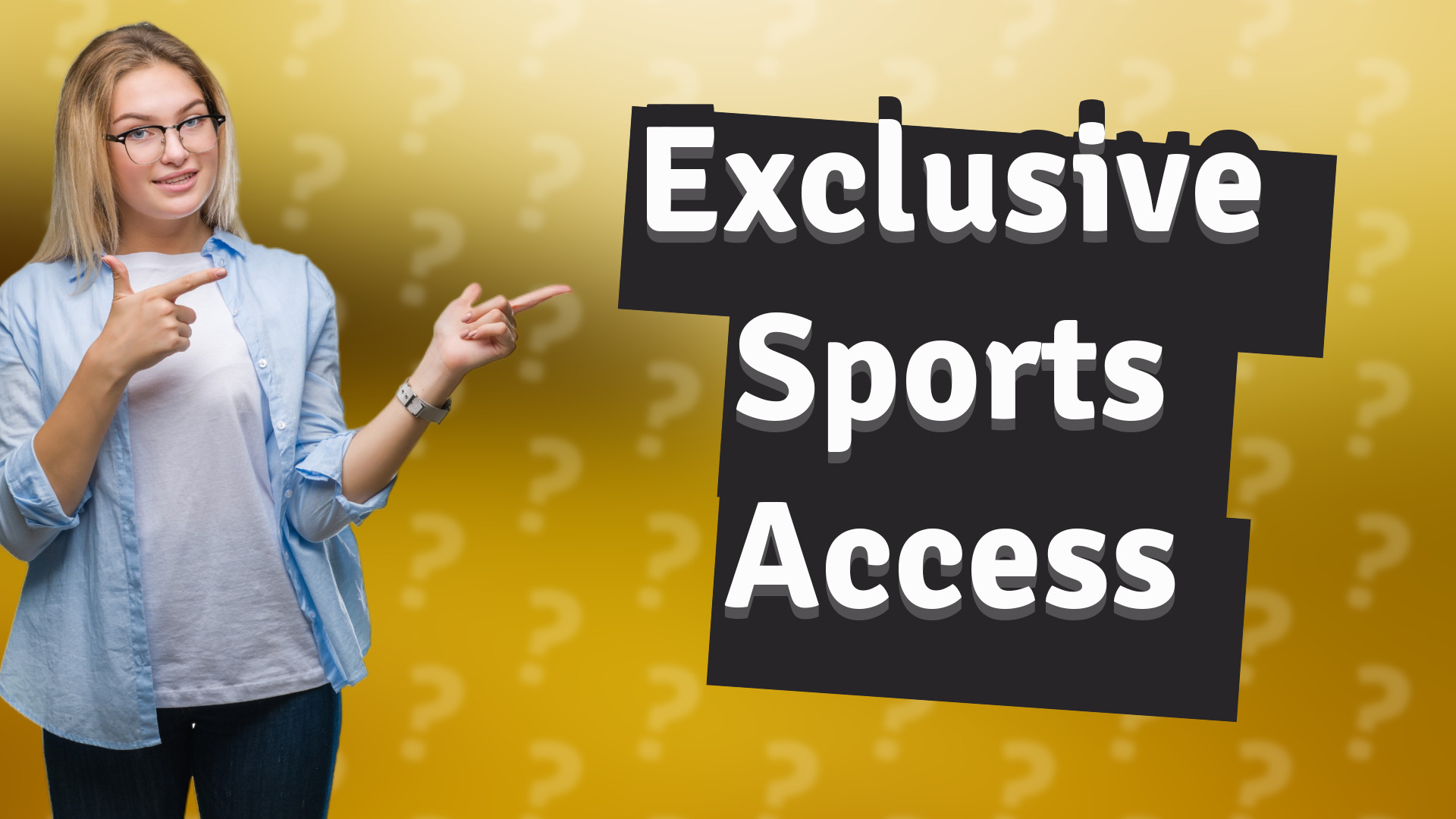Exclusive Sports Access