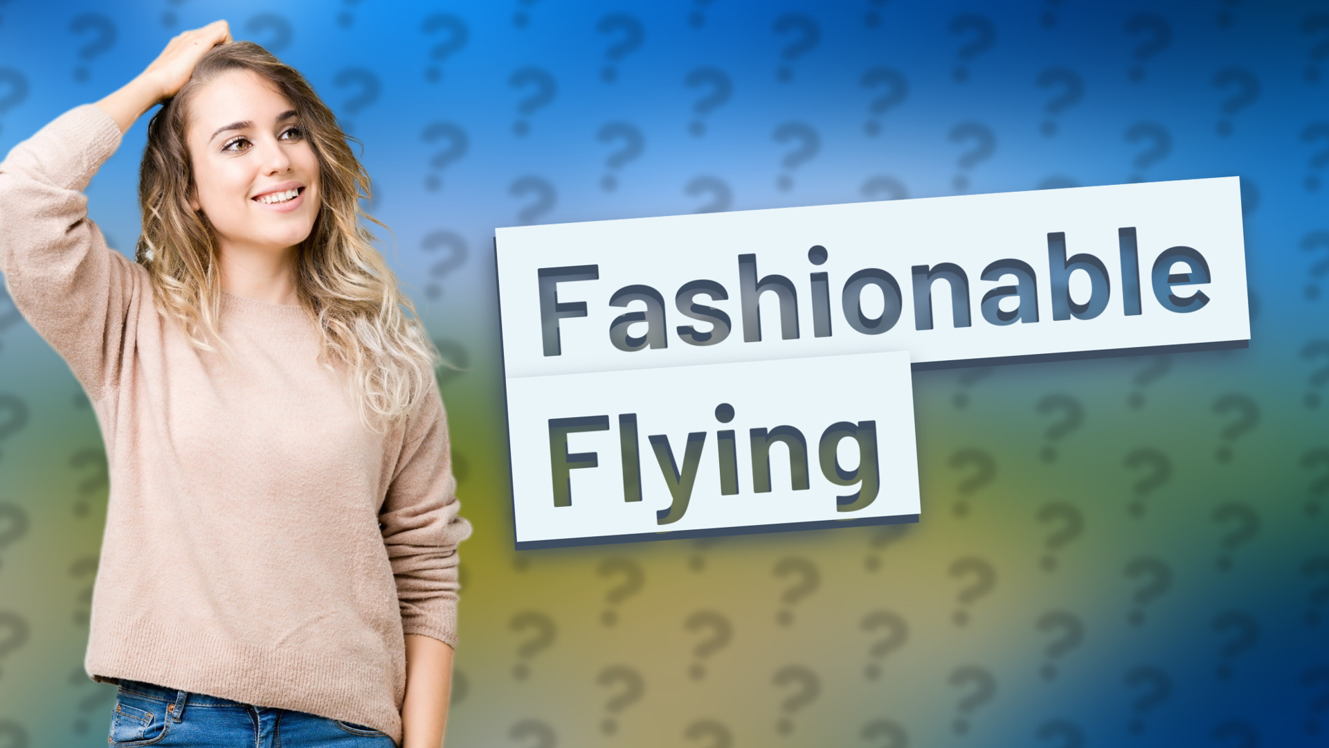 Fashionable Flying