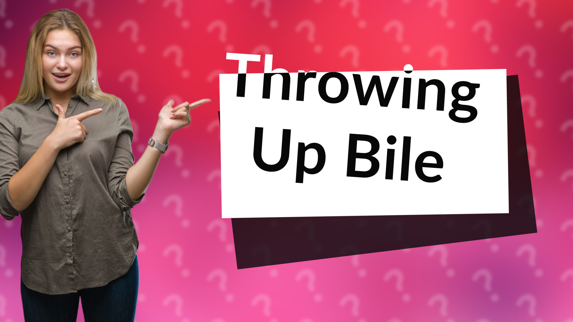Throwing Up Bile