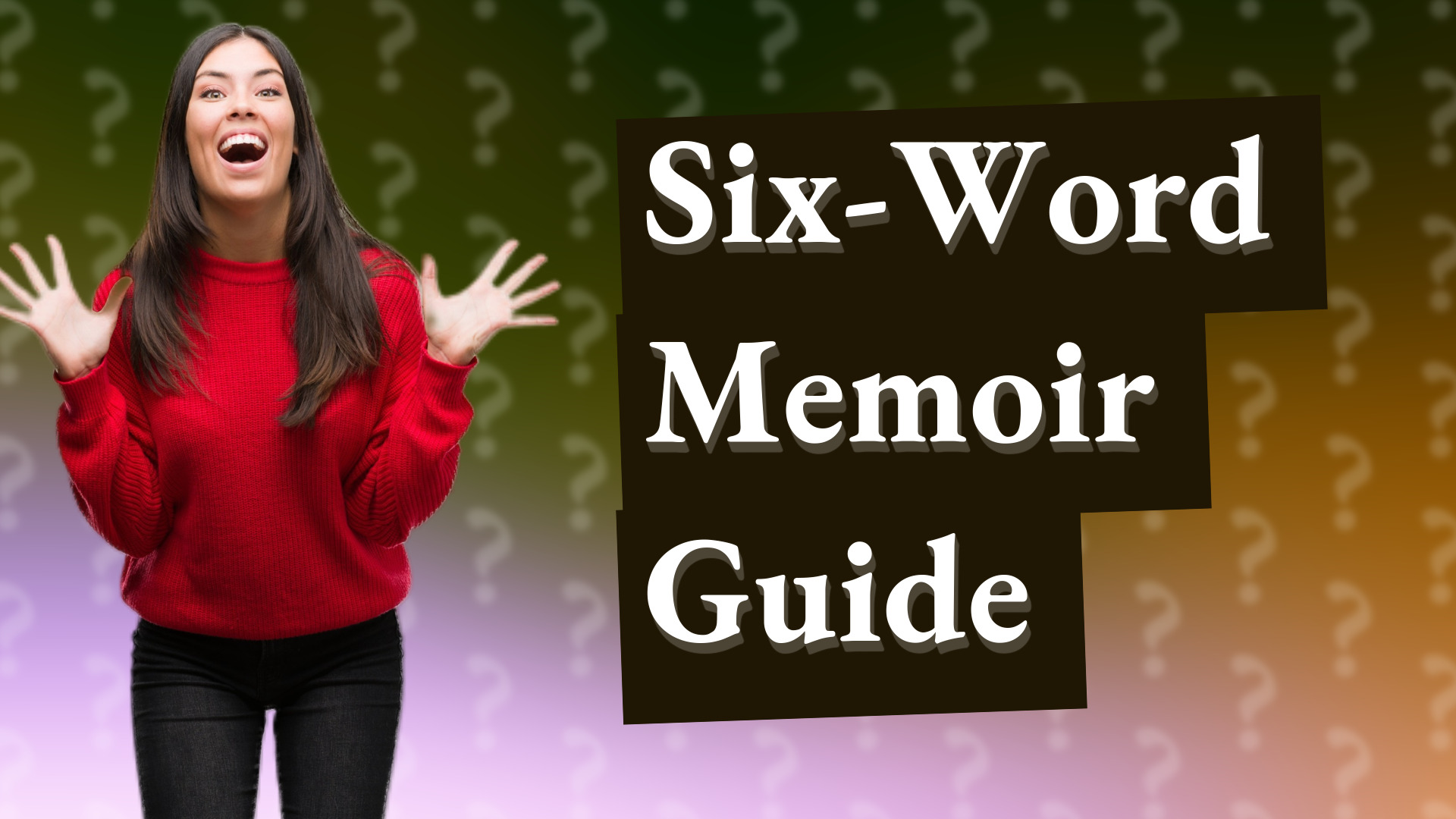 Six-Word Memoir Guide