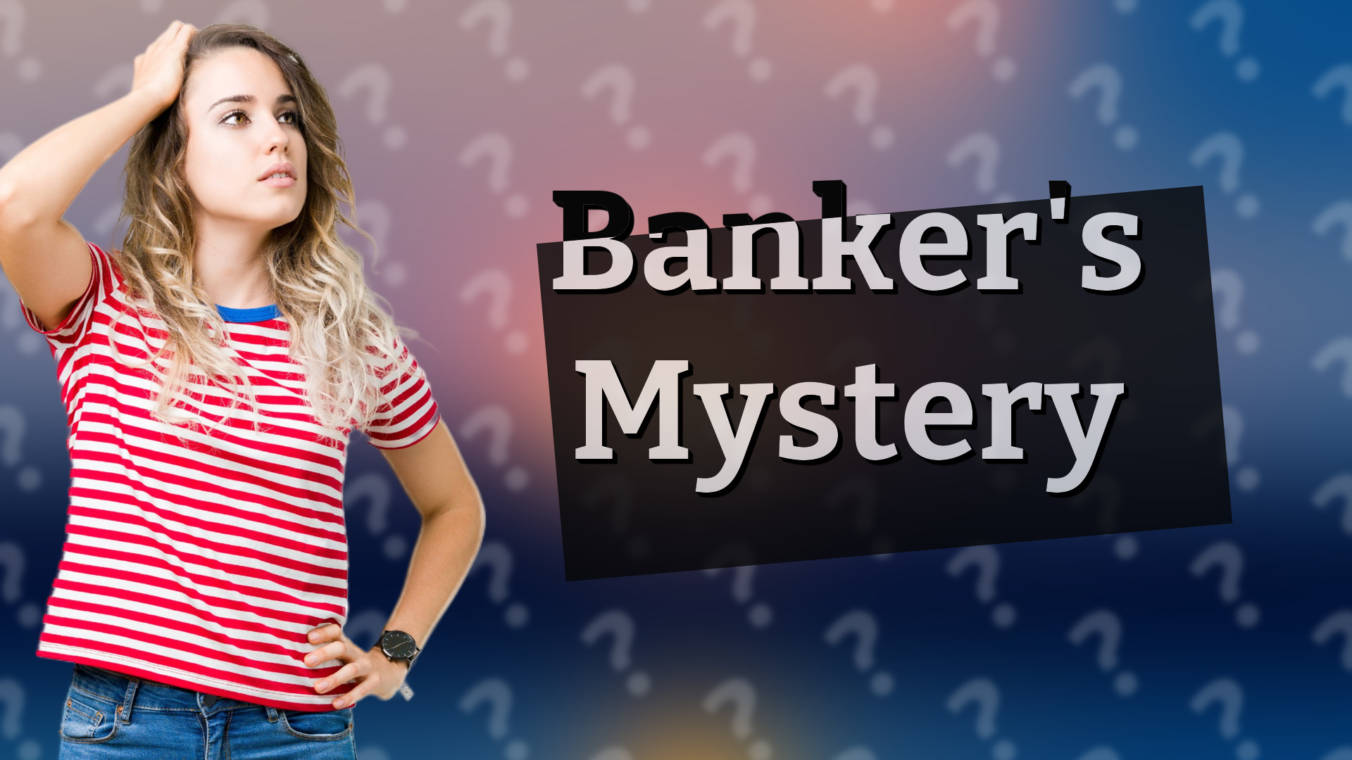 Banker's Mystery