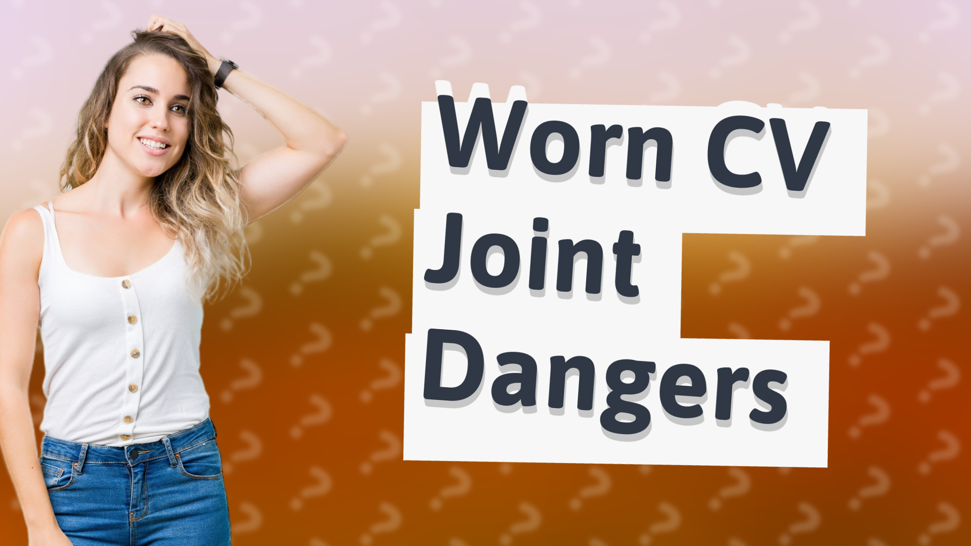 Worn CV Joint Dangers
