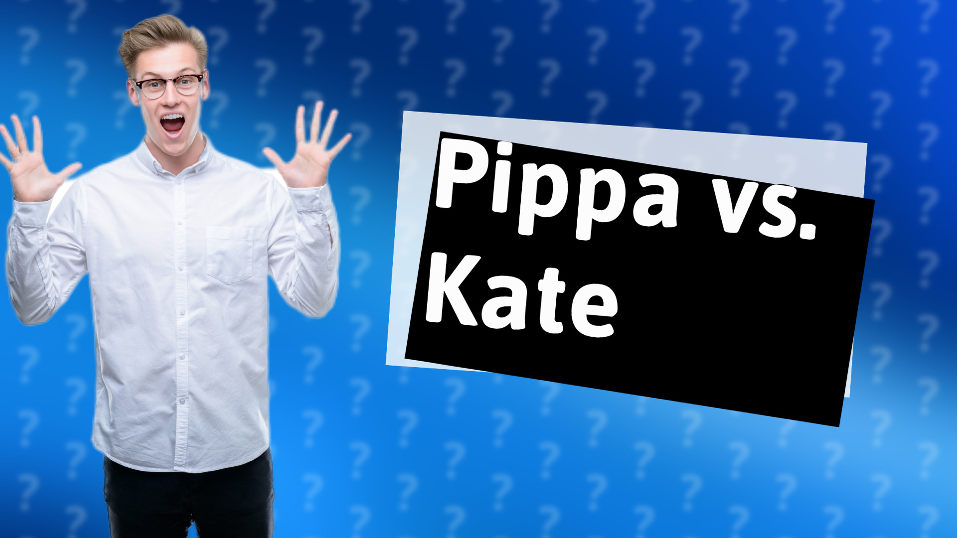 Pippa vs. Kate