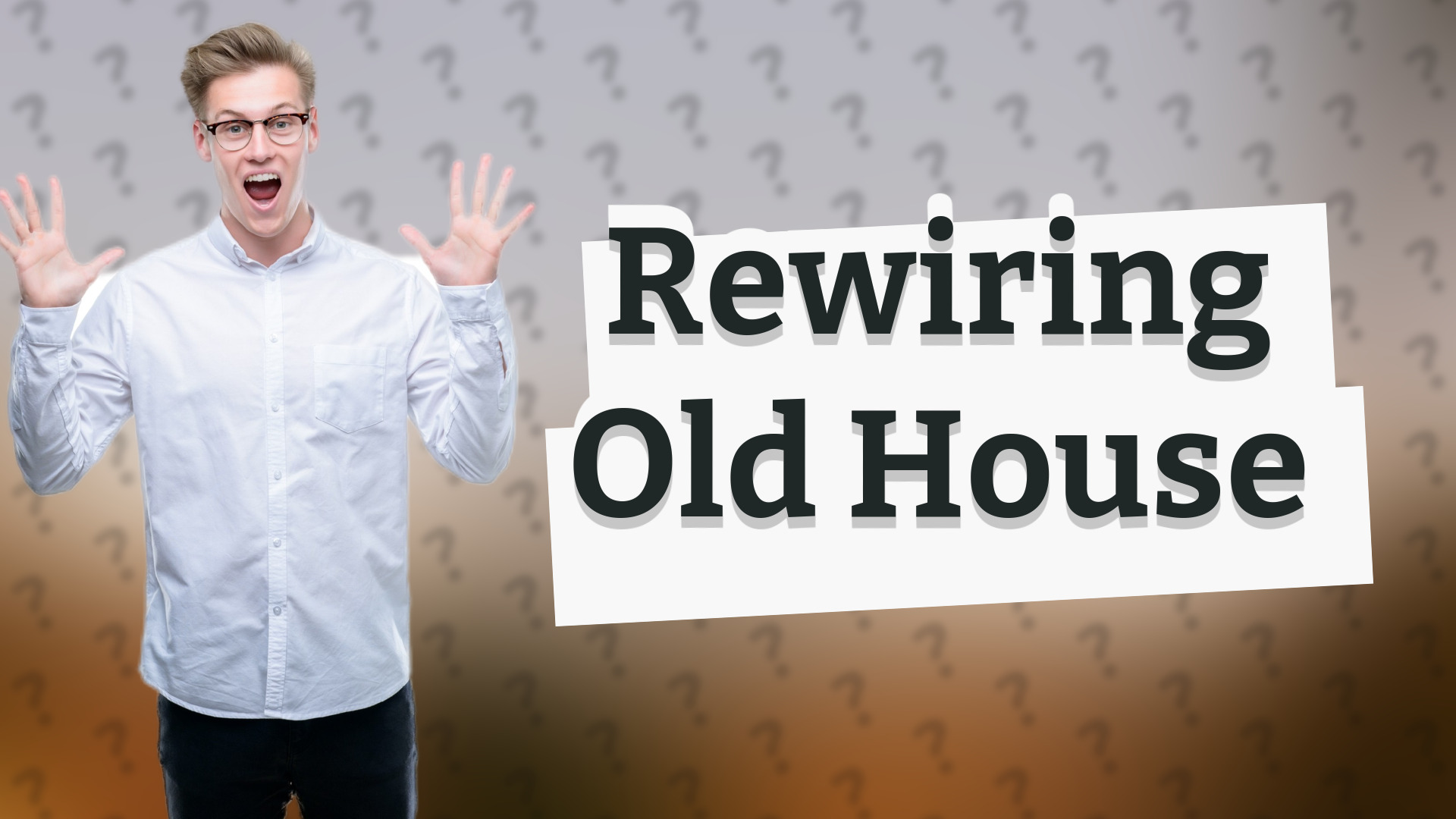 Rewiring Old House