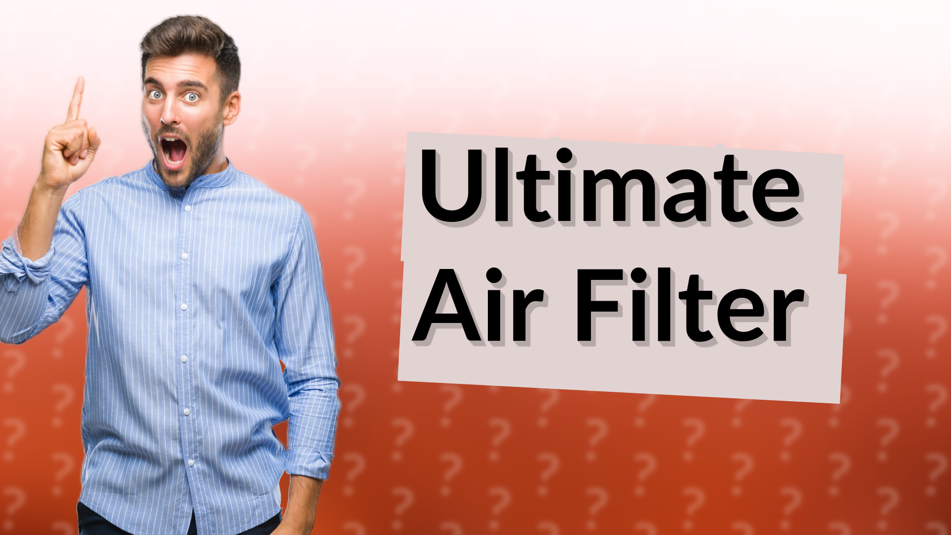 Ultimate Air Filter