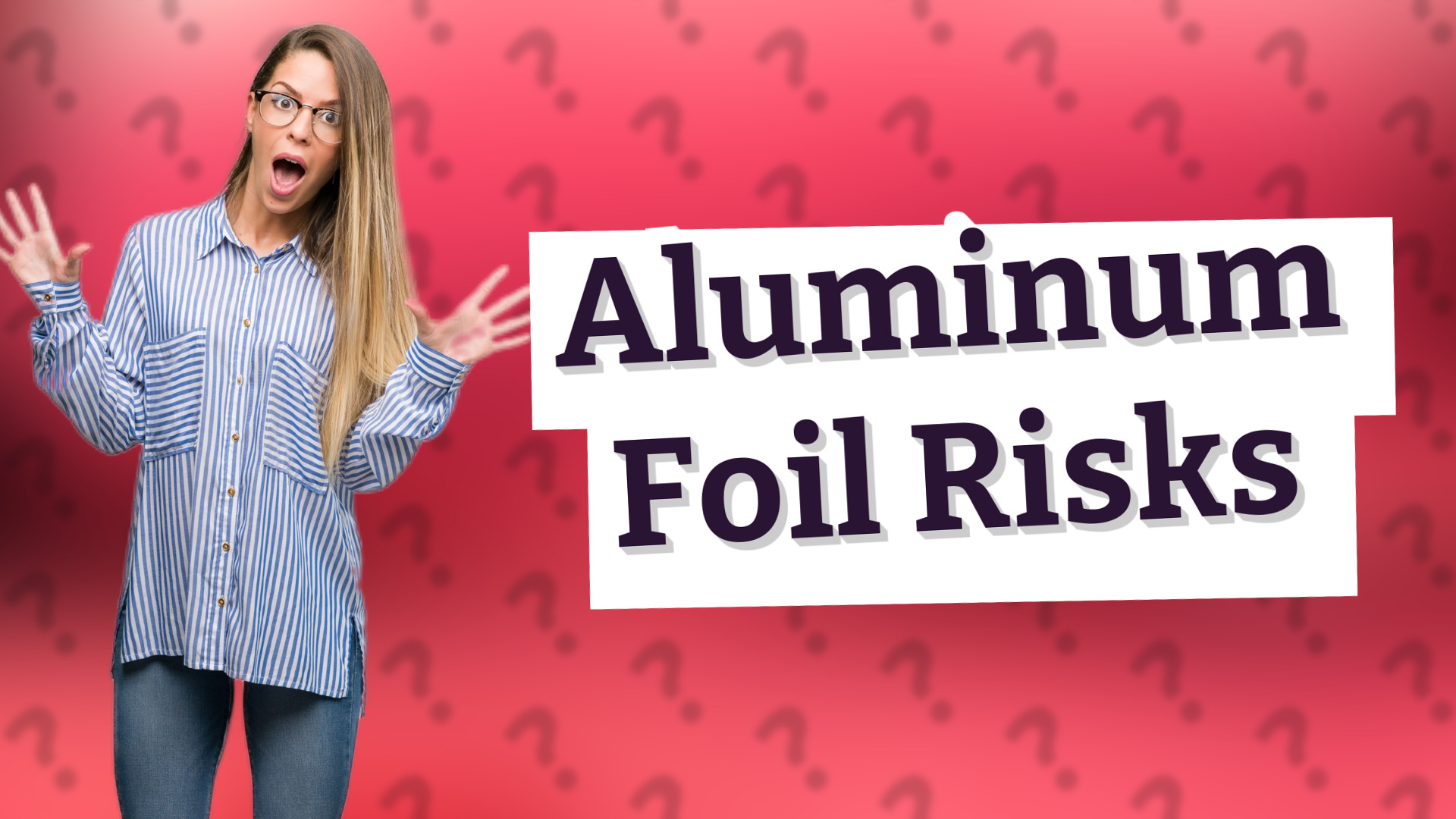 Aluminum Foil Risks