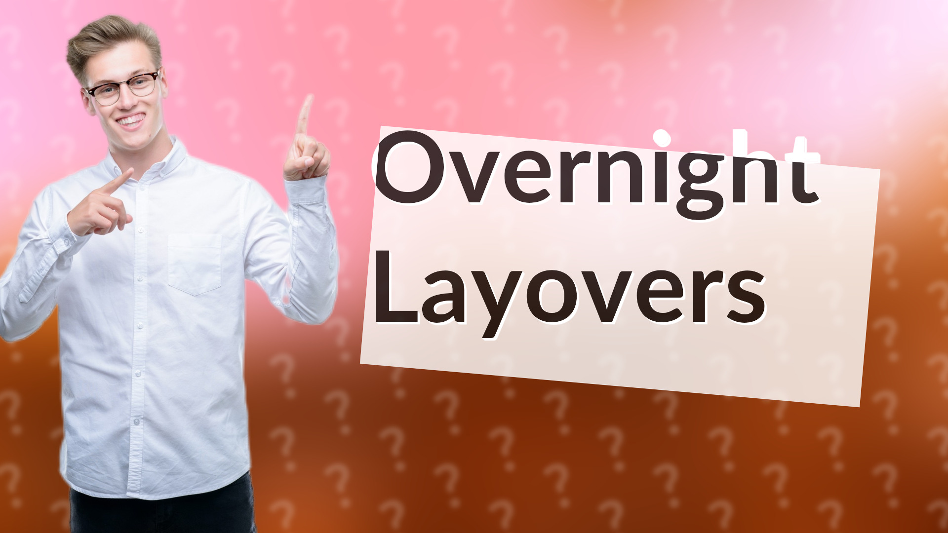 Overnight Layovers