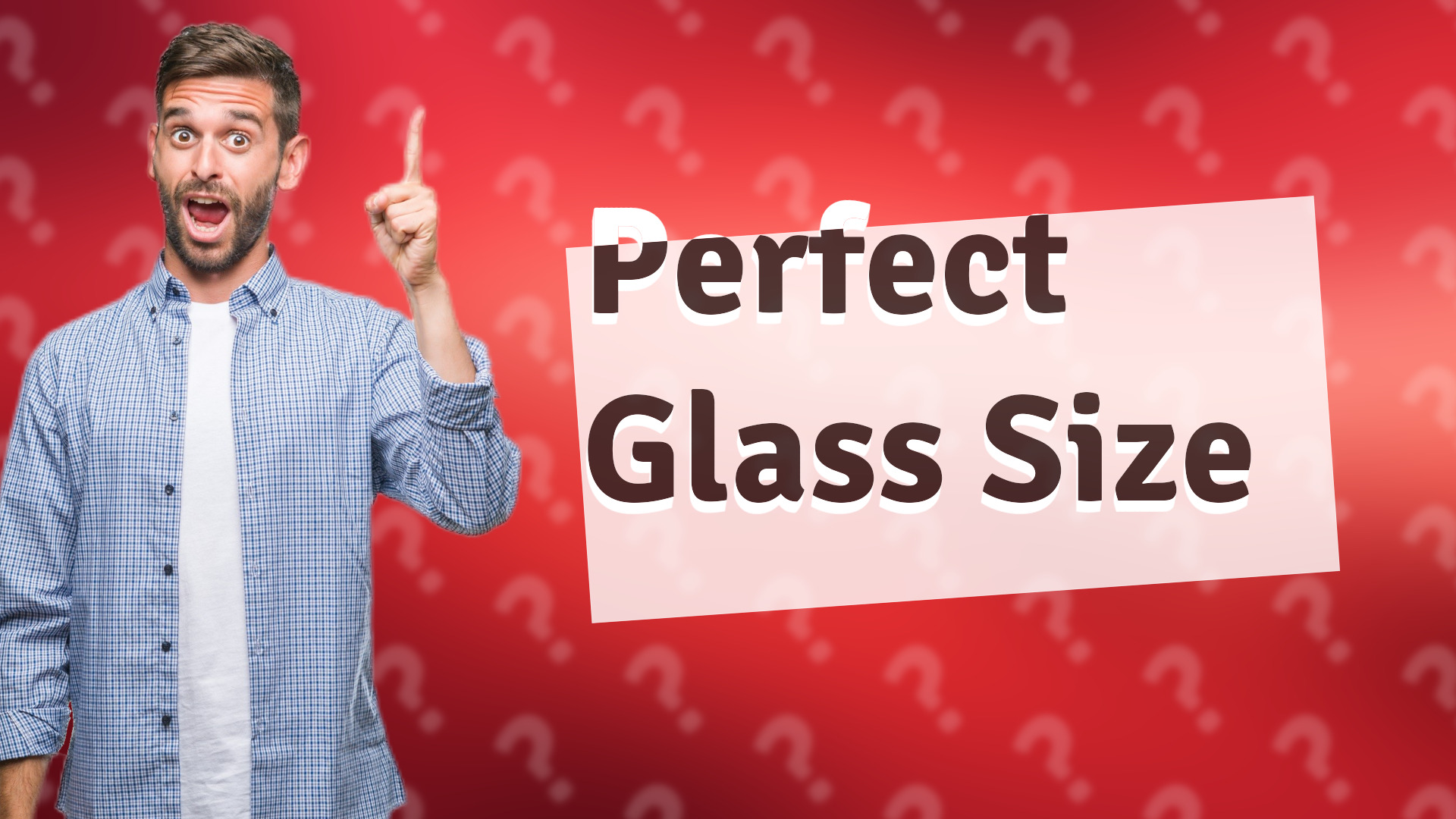 Perfect Glass Size