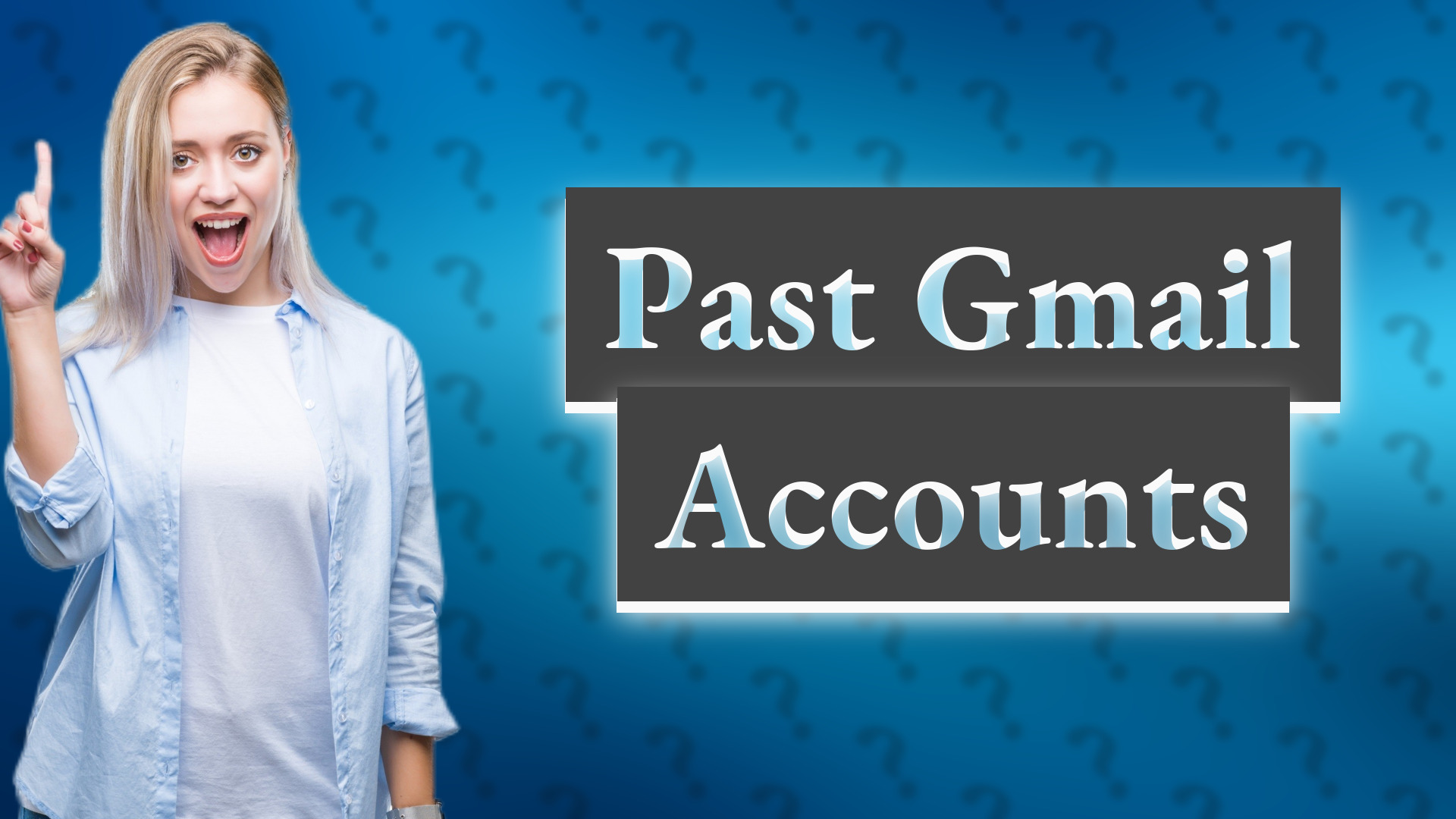 Past Gmail Accounts