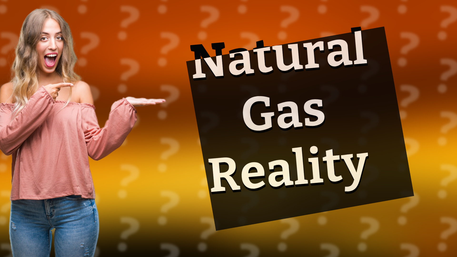 Natural Gas Reality