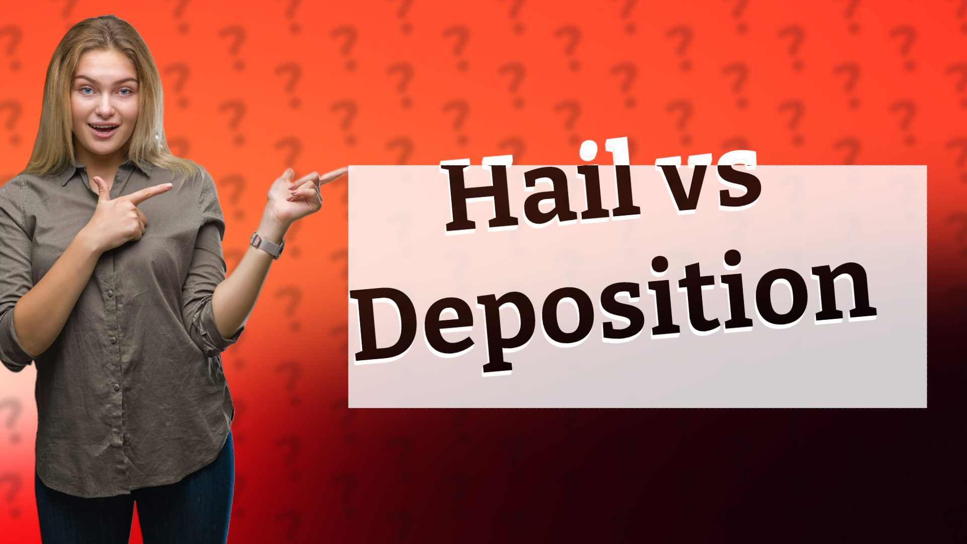Hail vs Deposition