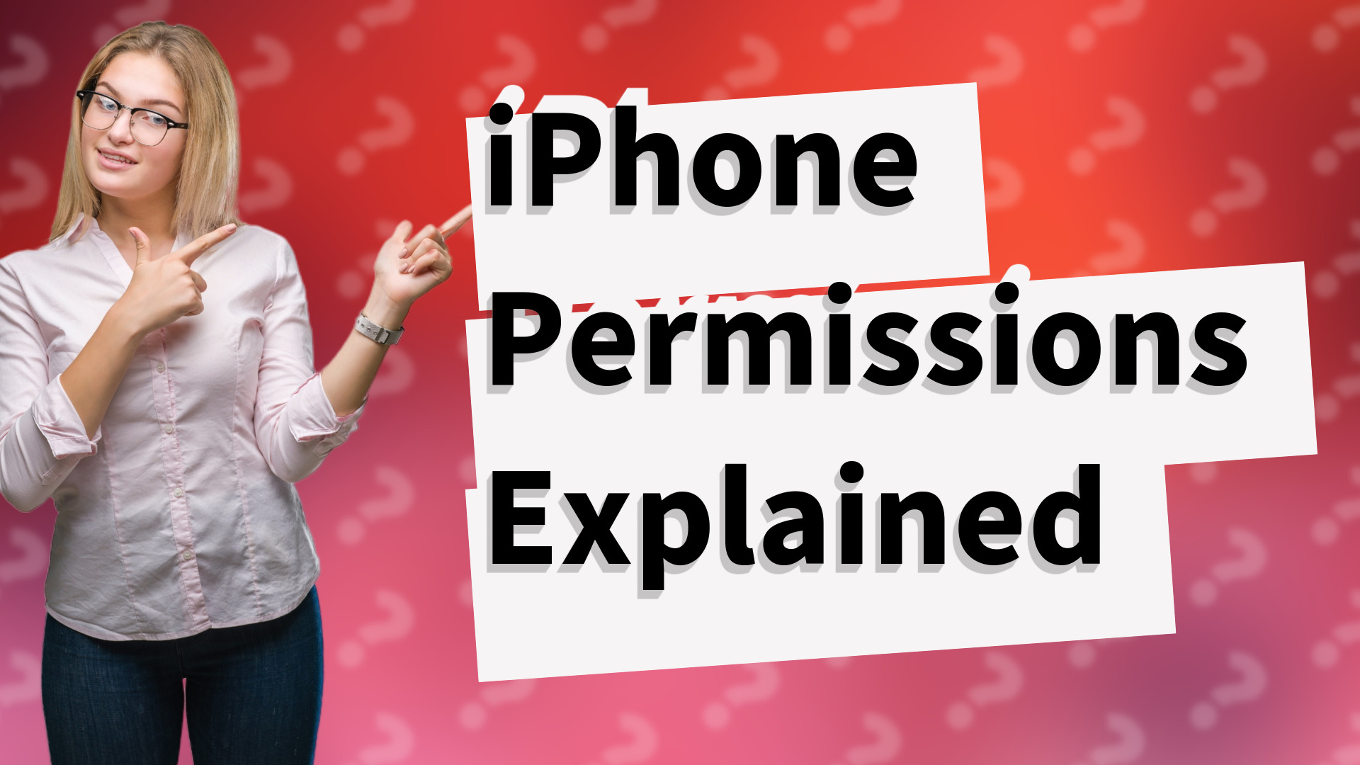 iPhone Permissions Explained