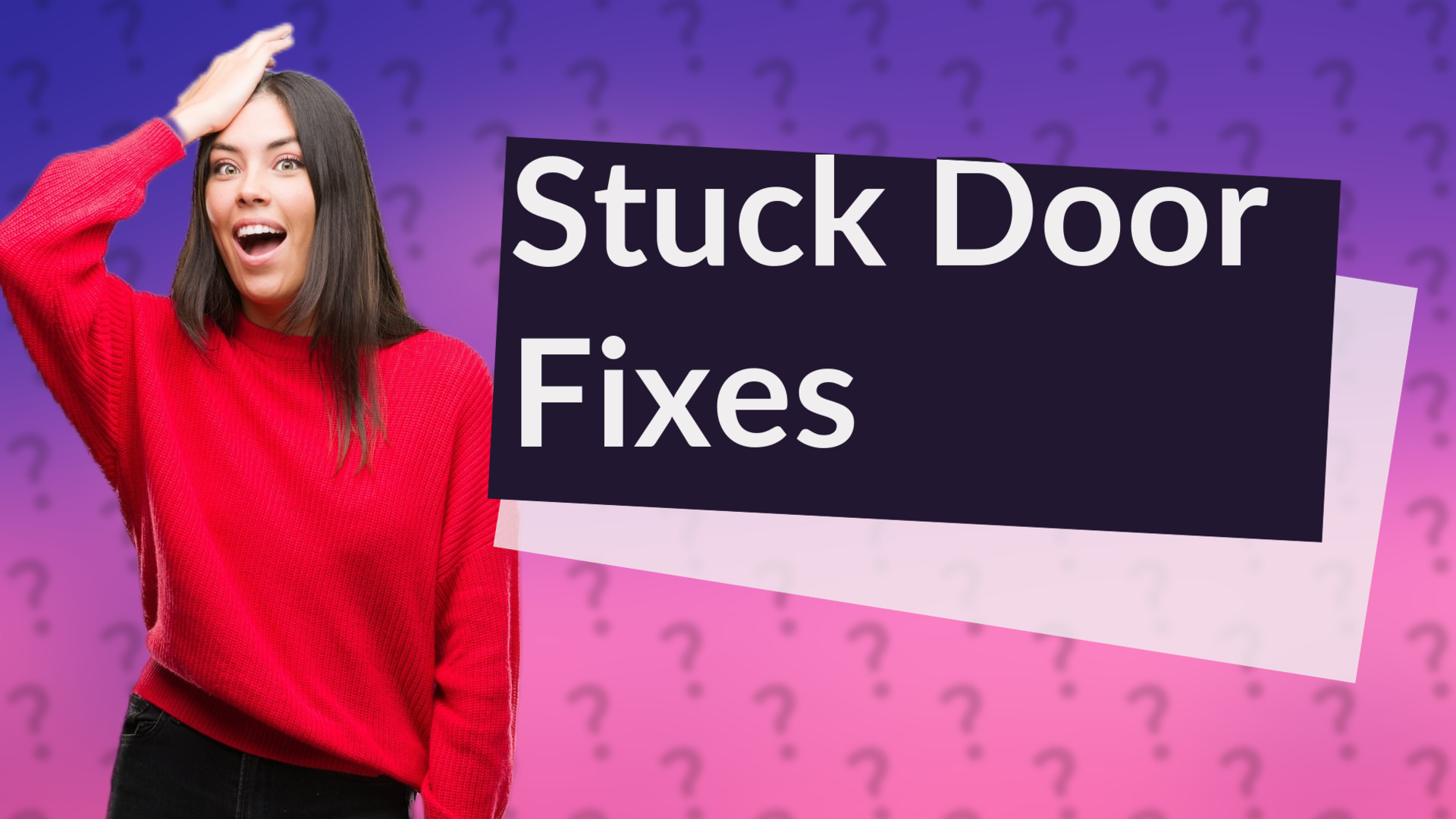 Stuck Door Fixes