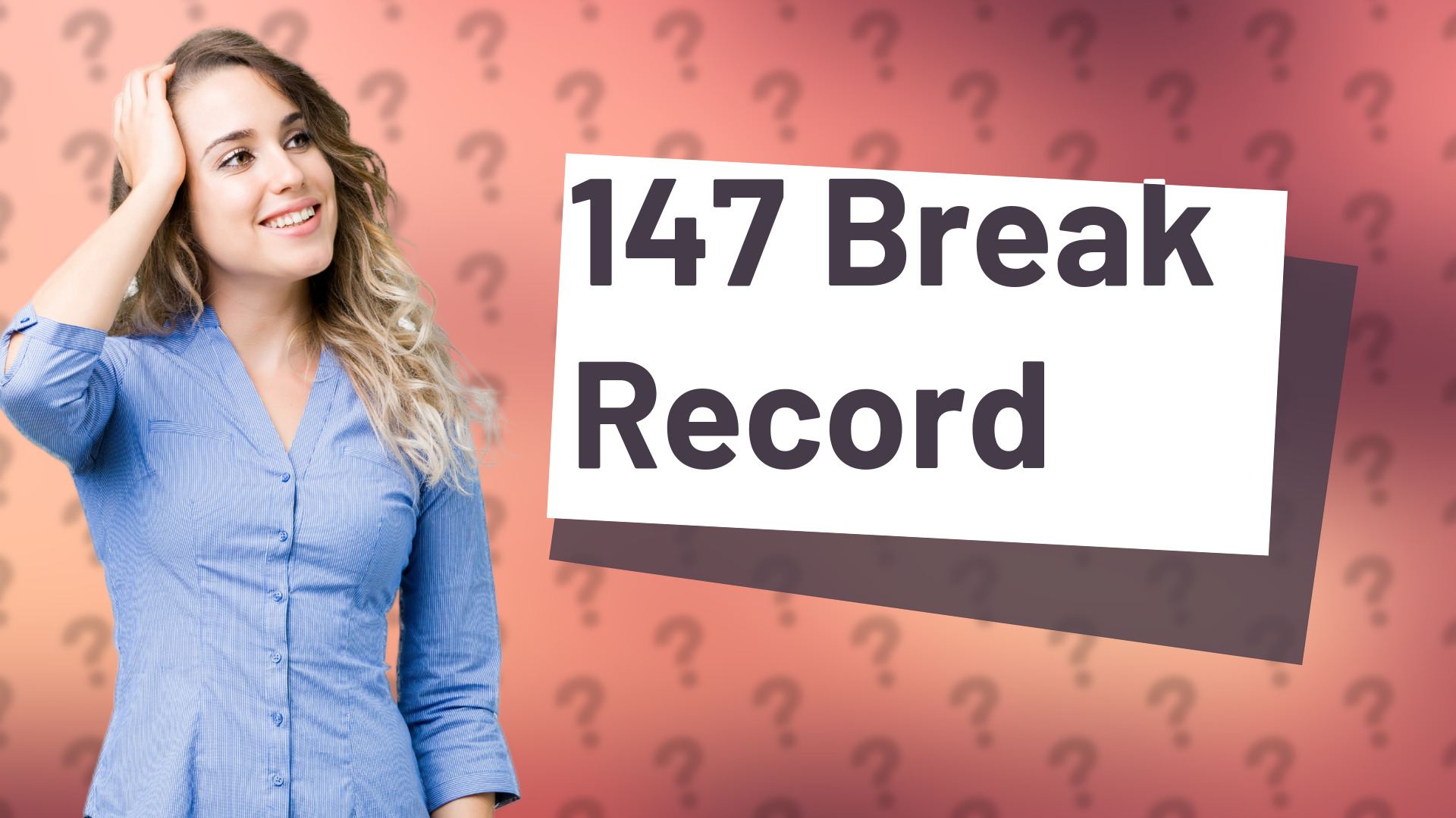 147 Break Record