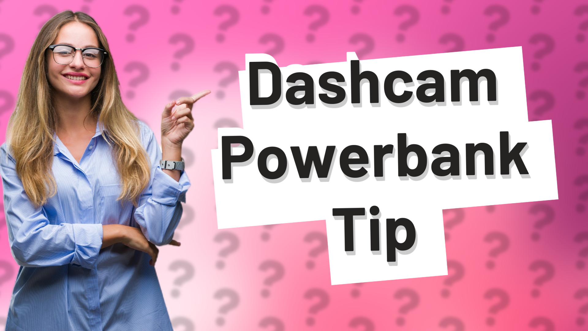 Dashcam Powerbank Tip