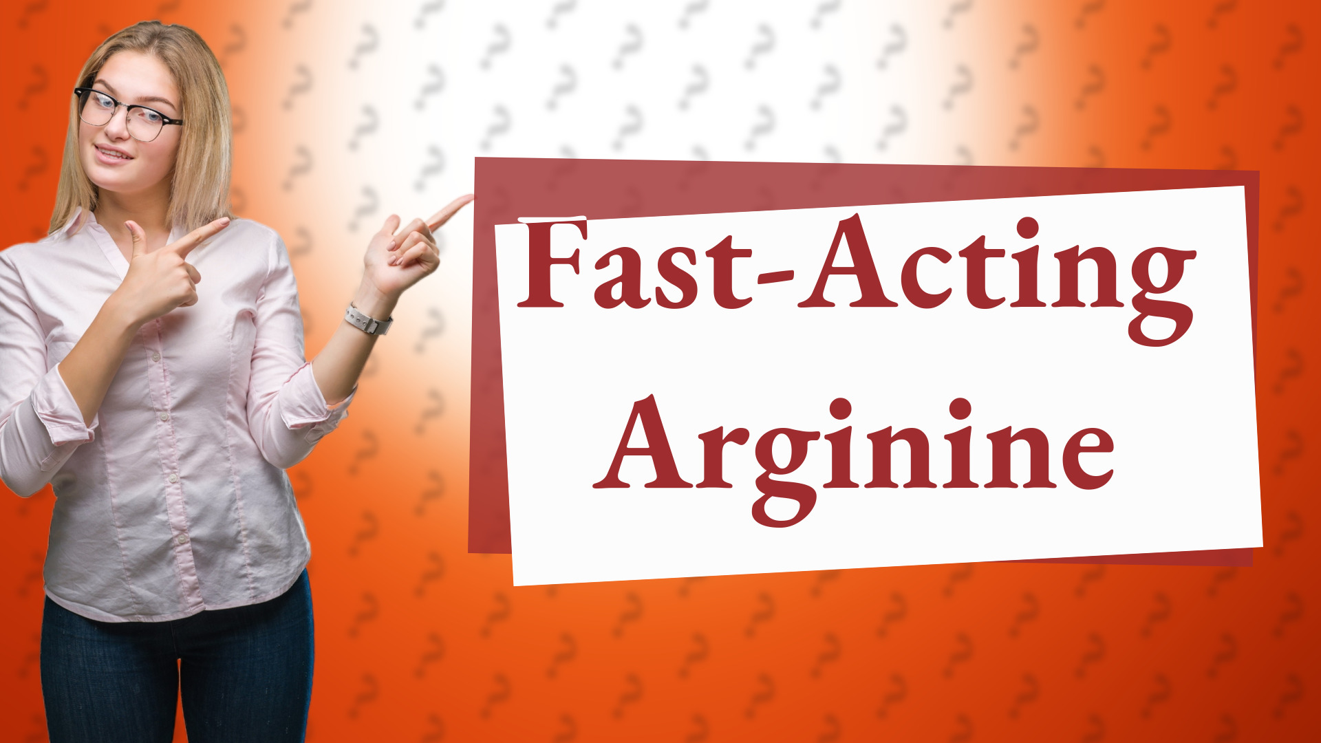 Fast-Acting Arginine