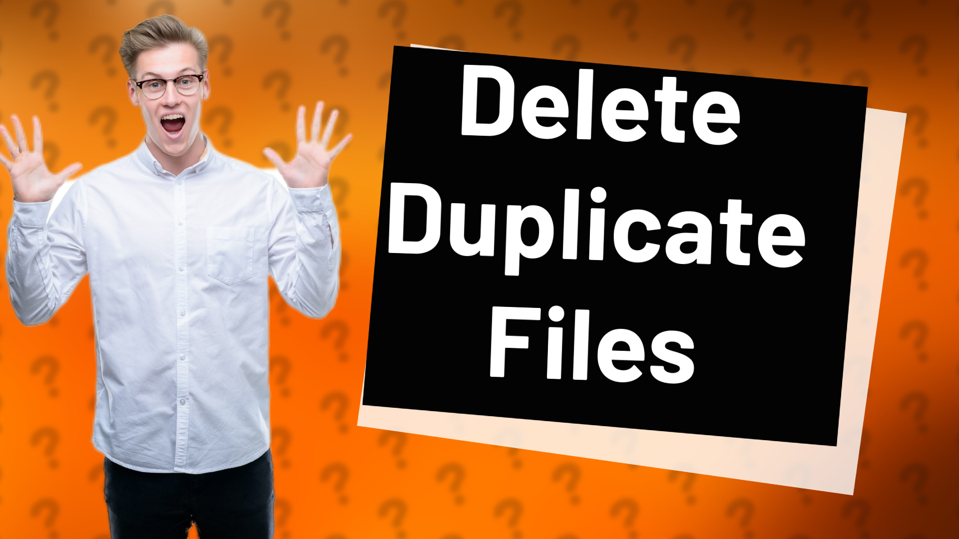 Delete Duplicate Files