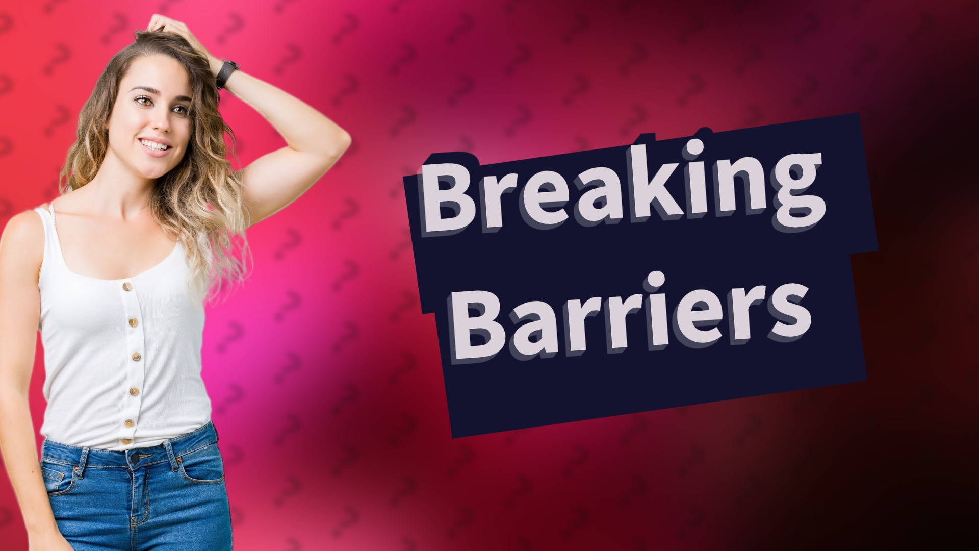 Breaking Barriers