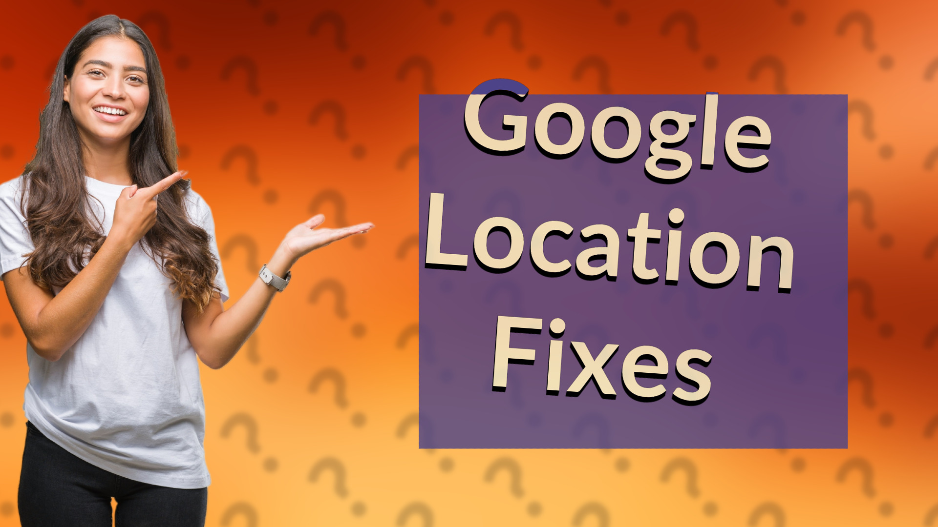 Google Location Fixes