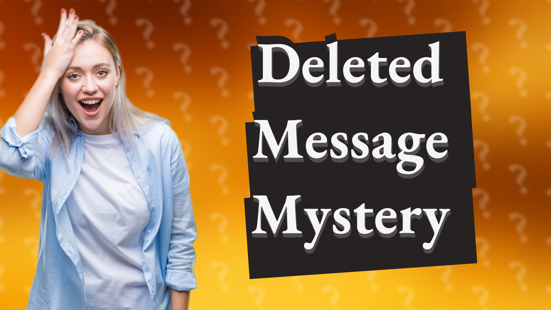 Deleted Message Mystery