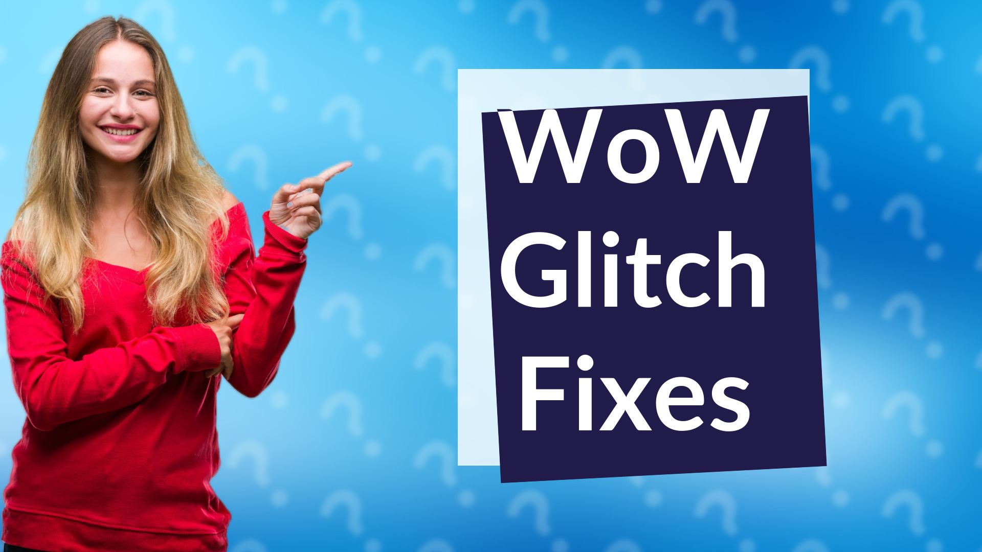 WoW Glitch Fixes