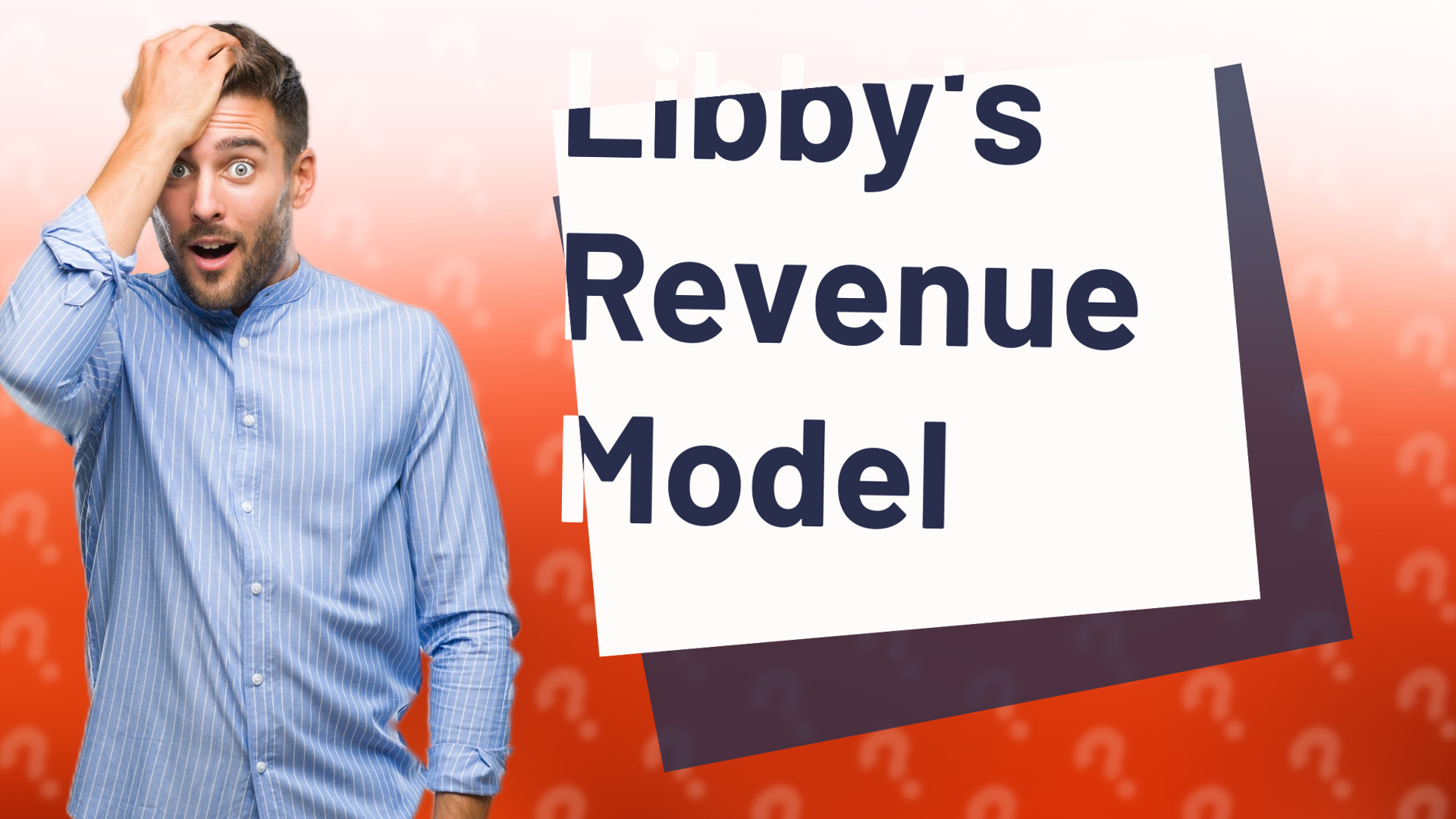 Libby's Revenue Model