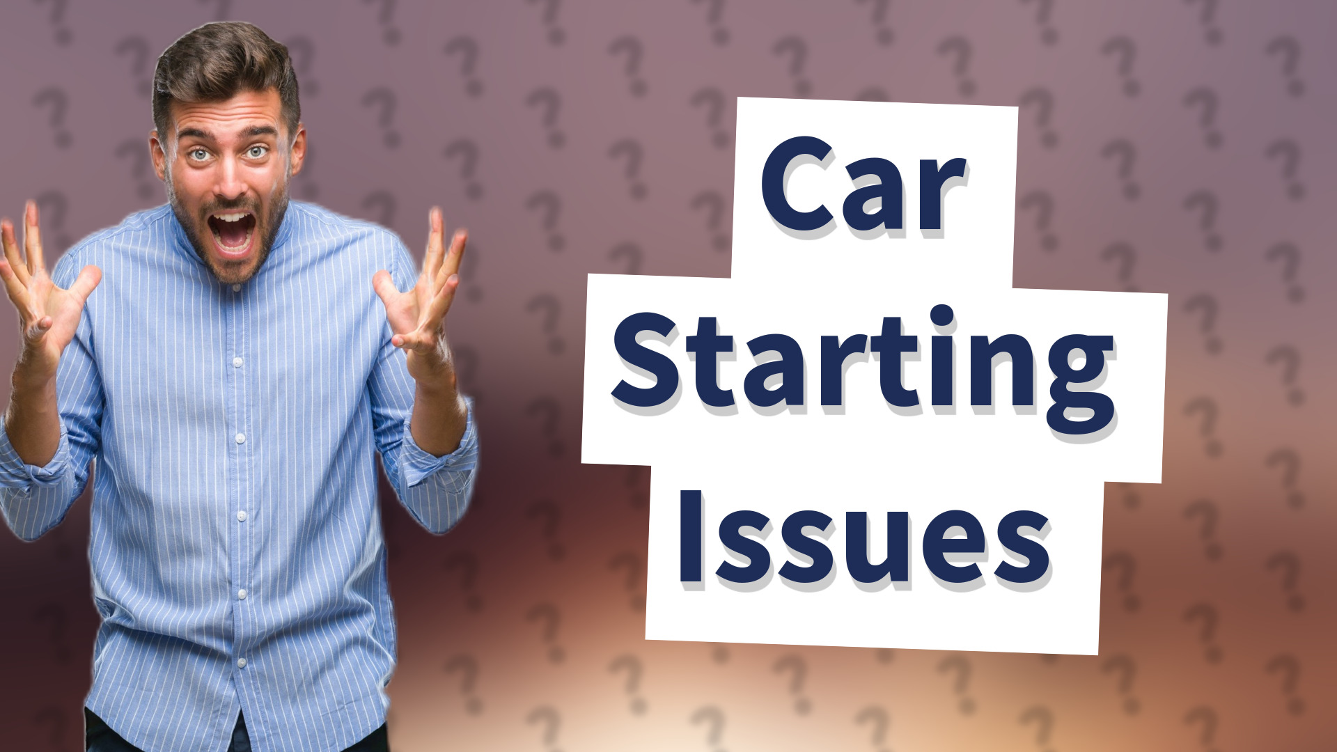 Car Starting Issues