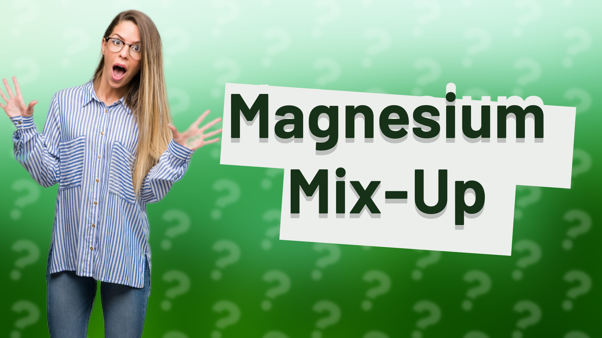 Magnesium Mix-Up