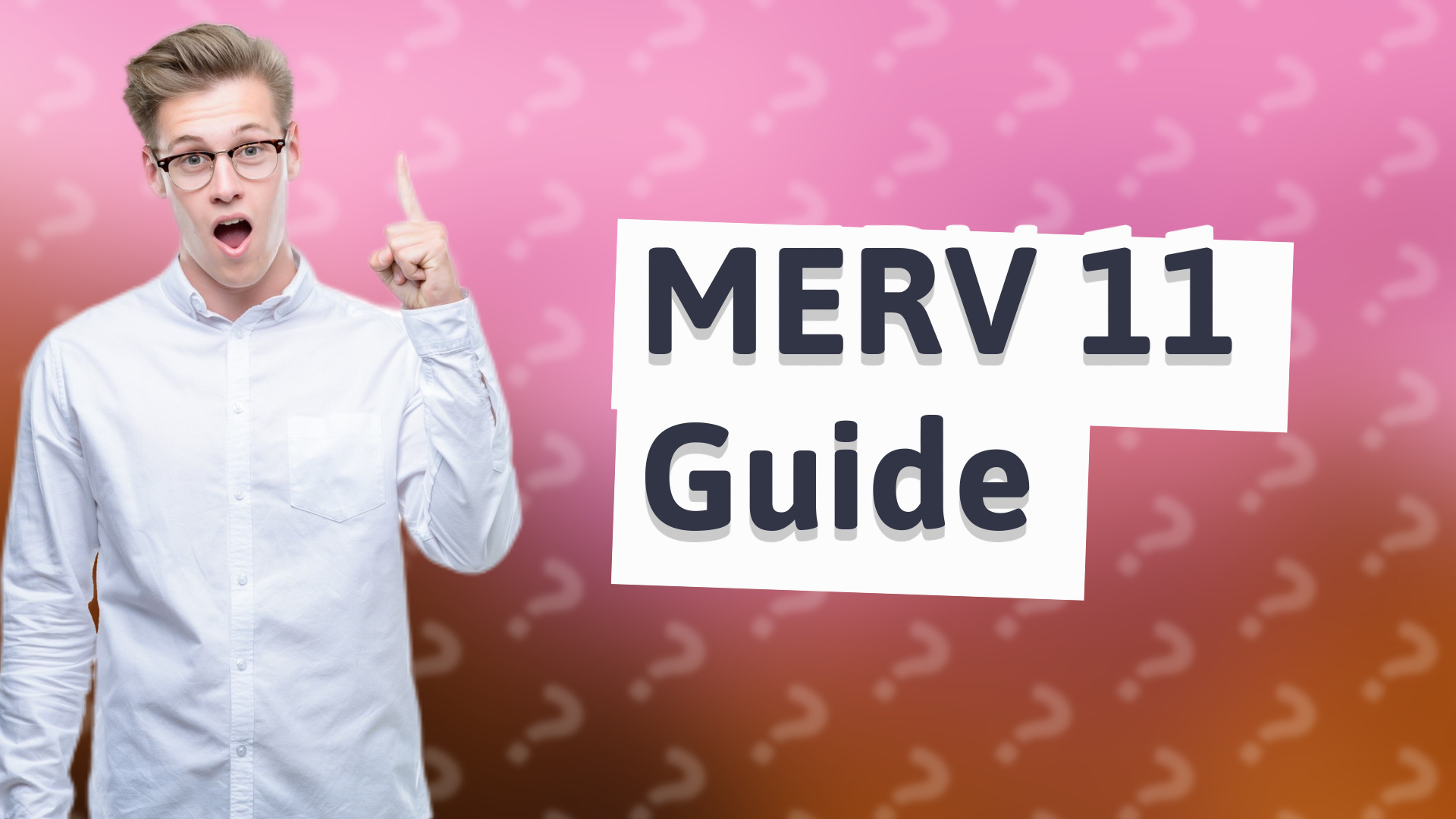 MERV 11 Guide