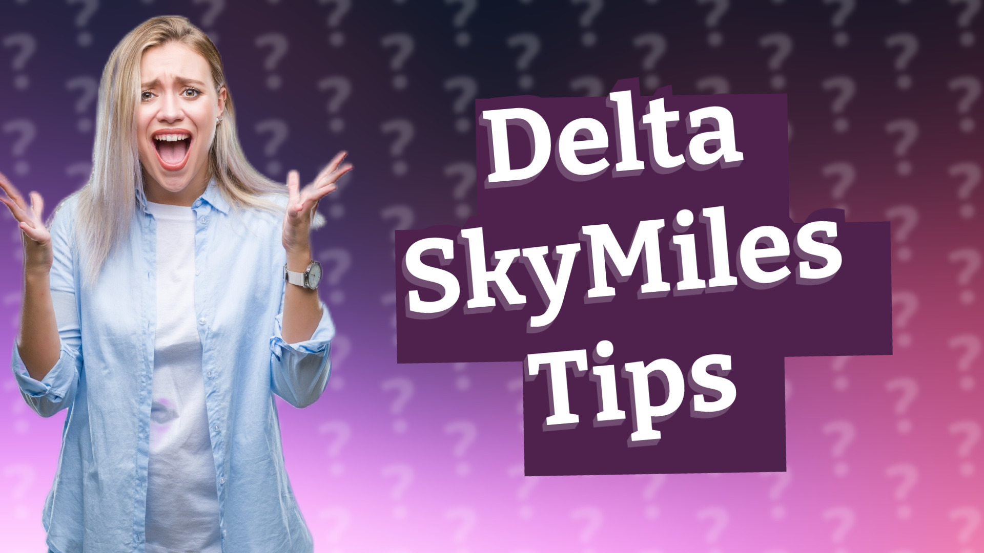 Delta SkyMiles Tips
