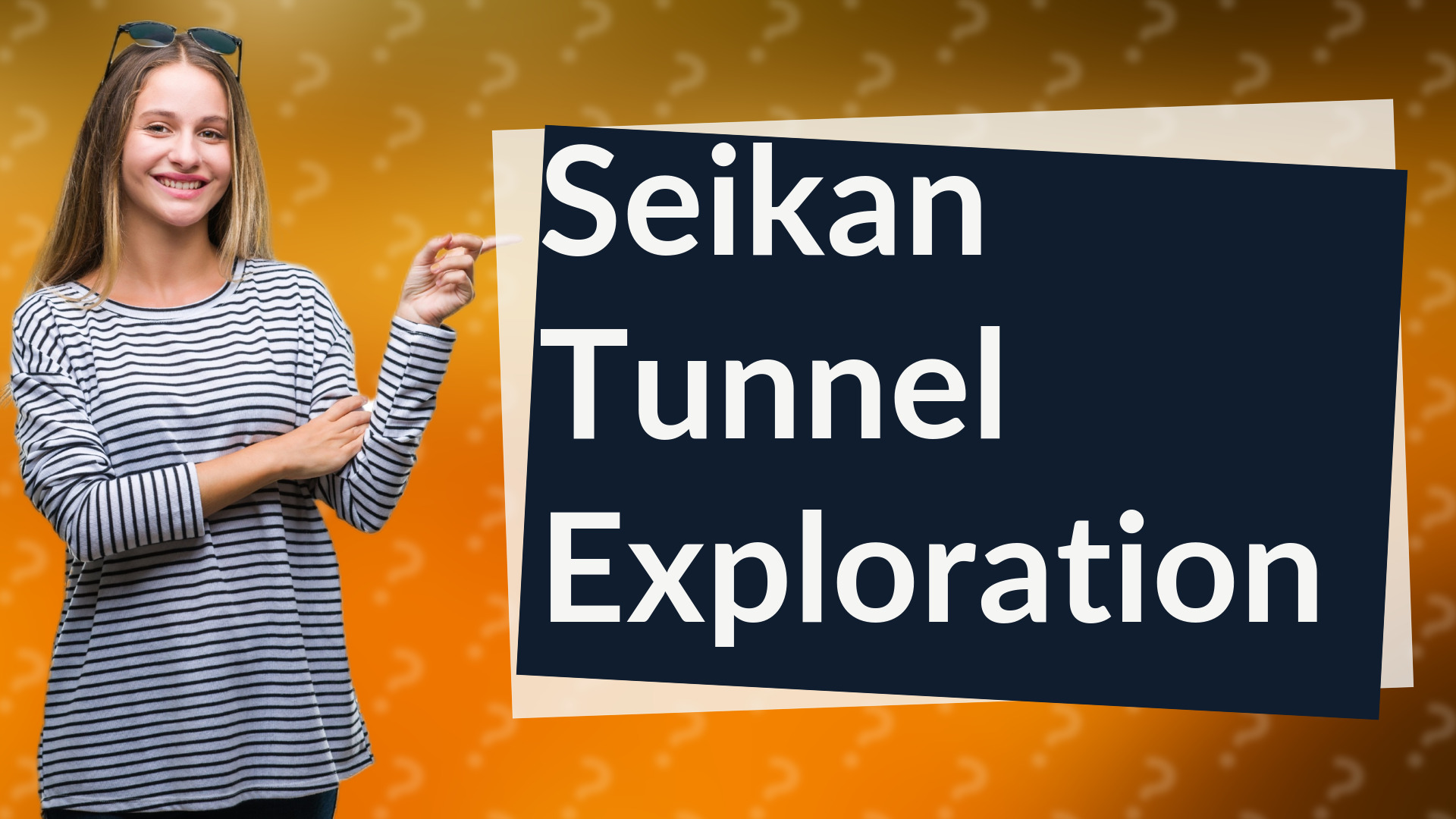 Seikan Tunnel Exploration