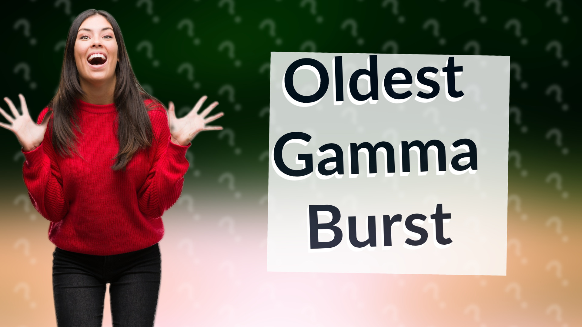 Oldest Gamma Burst