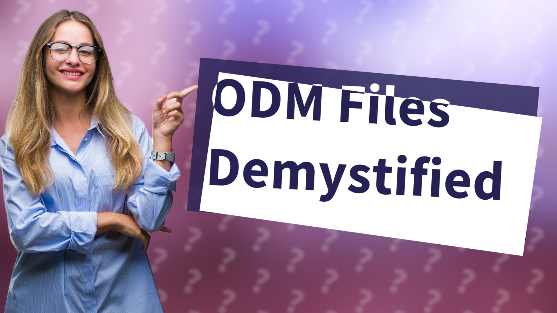 ODM Files Demystified