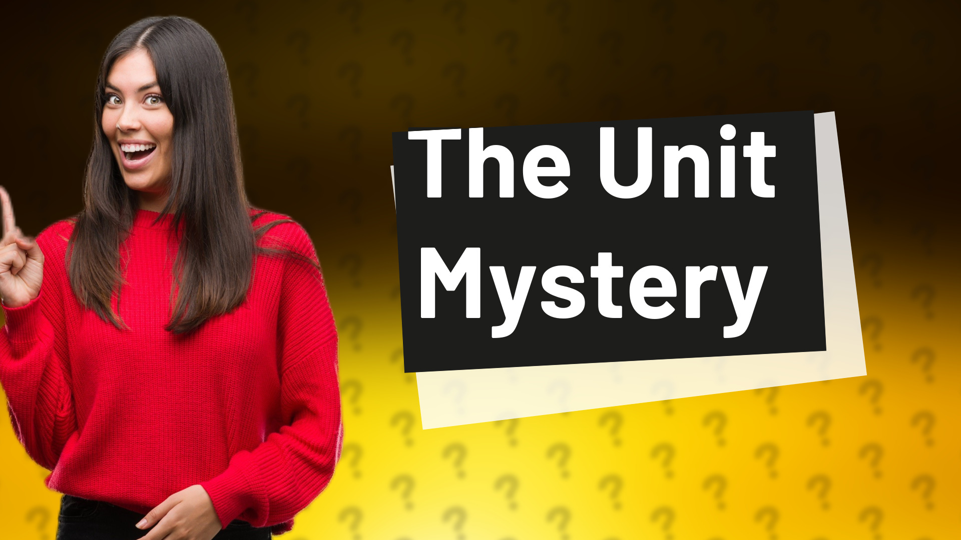 The Unit Mystery