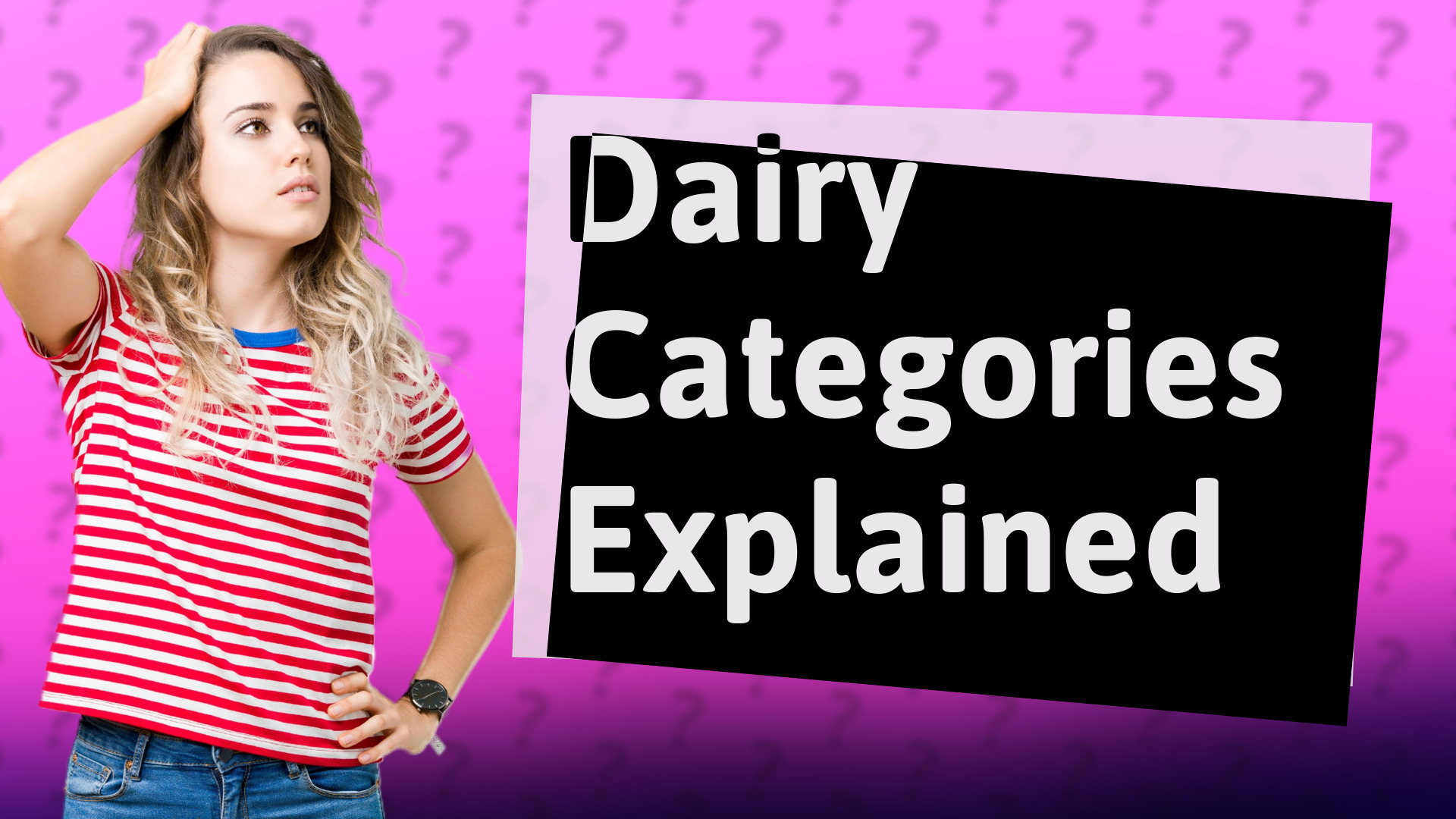 Dairy Categories Explained