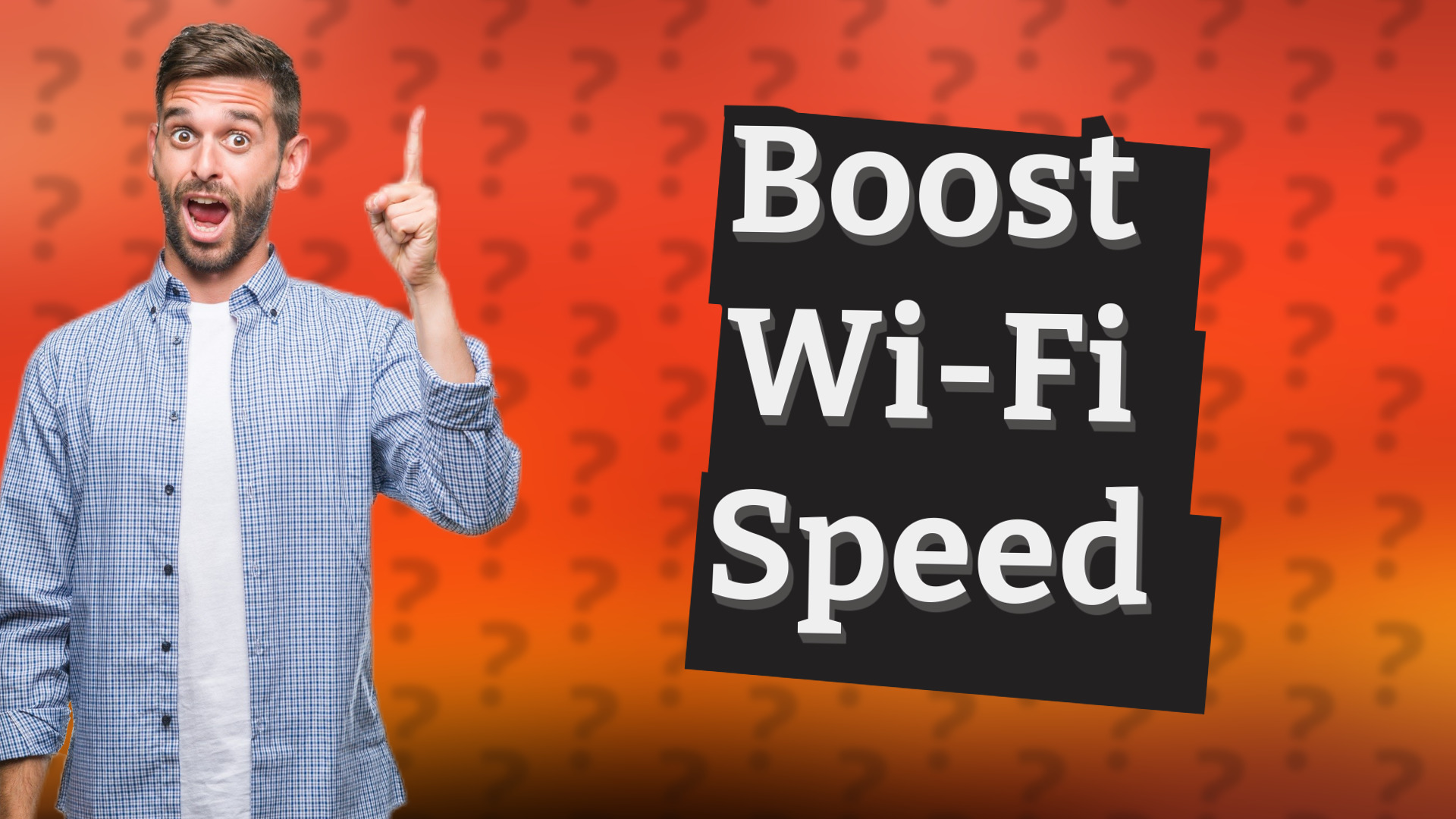 Boost Wi-Fi Speed