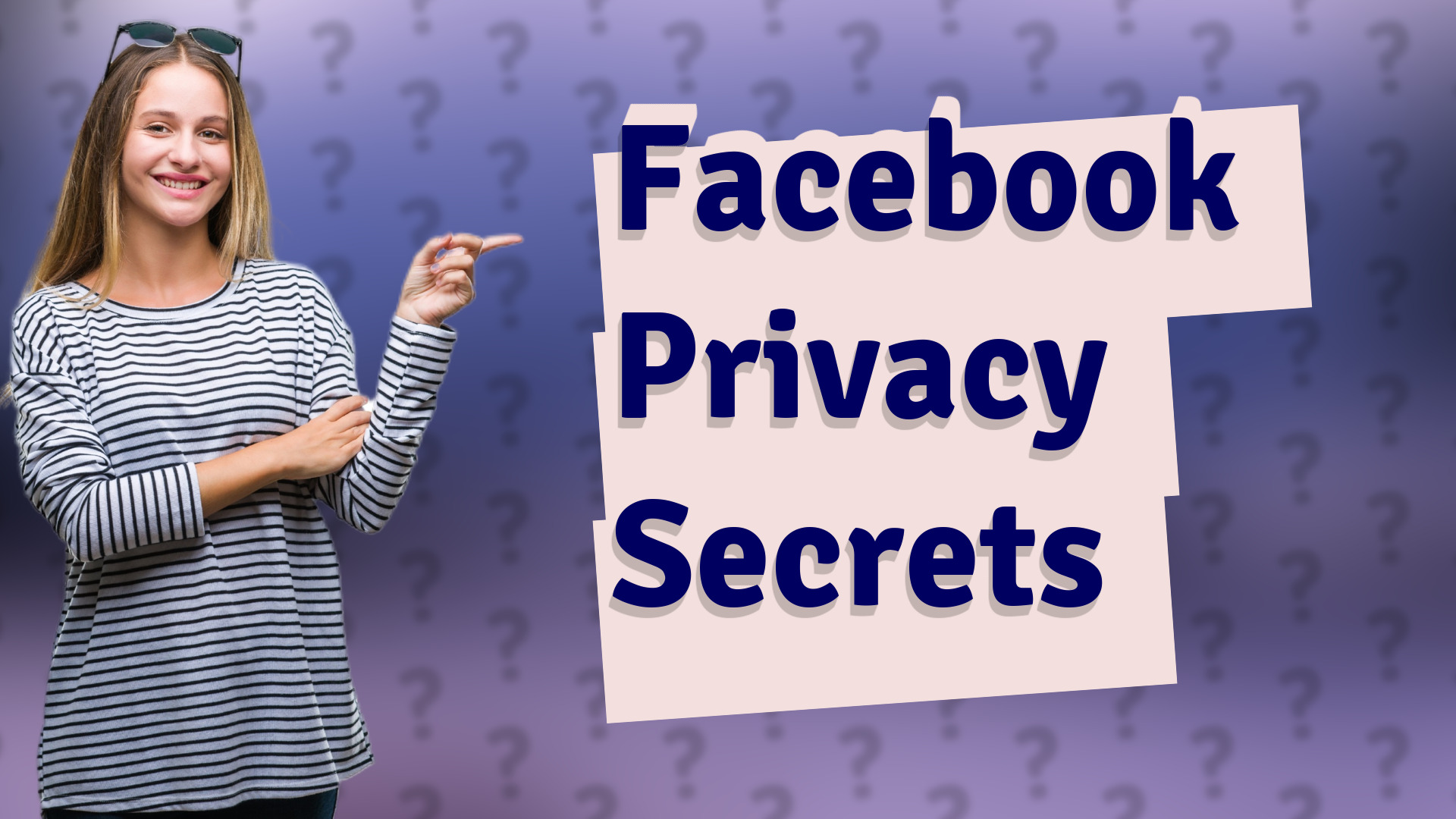 Facebook Privacy Secrets