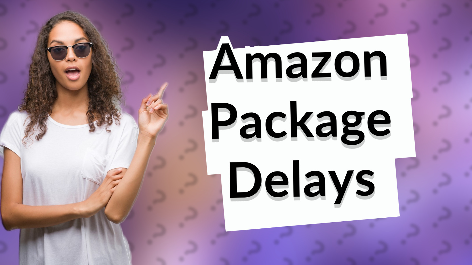Amazon Package Delays