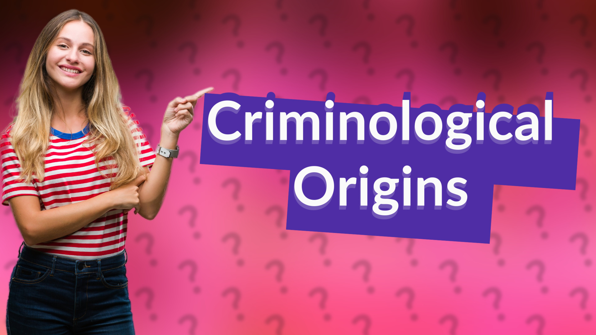 Criminological Origins