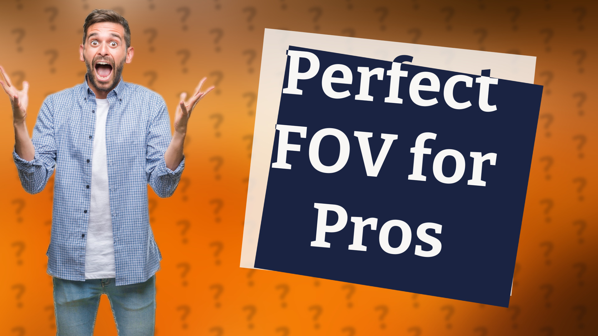 Perfect FOV for Pros