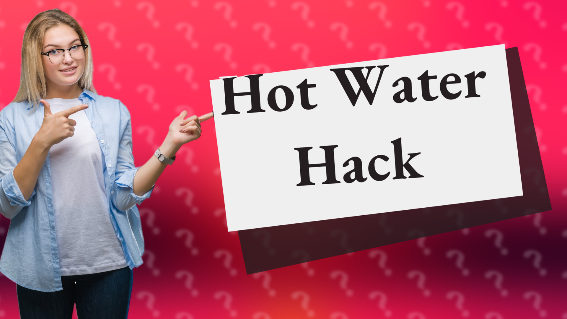 Hot Water Hack