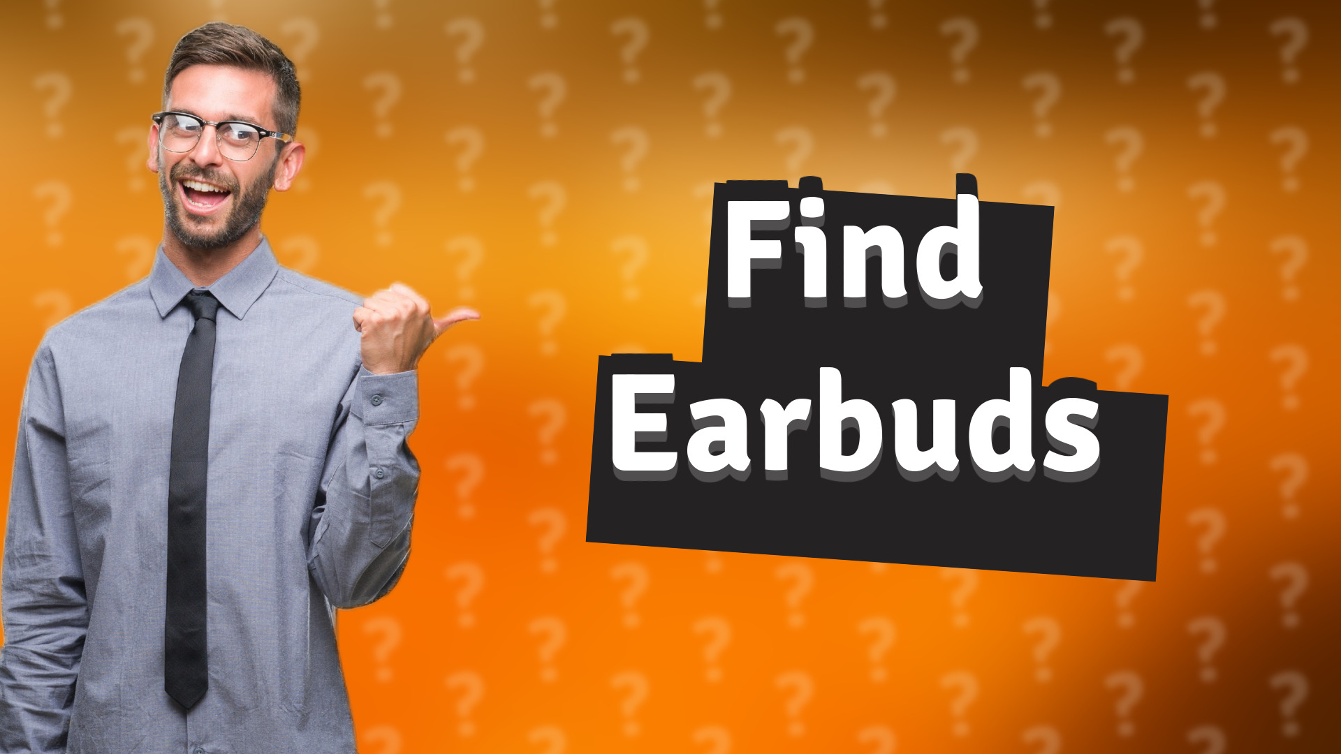 Find Earbuds