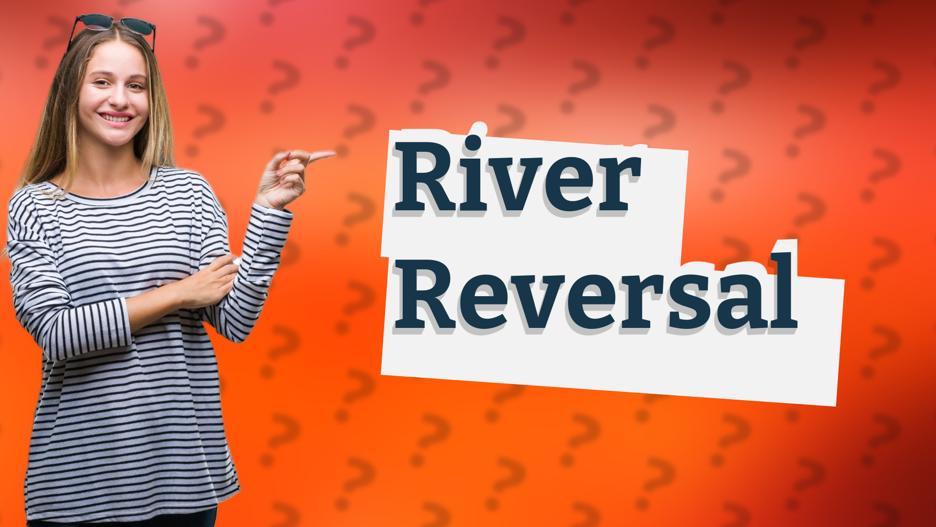 River Reversal