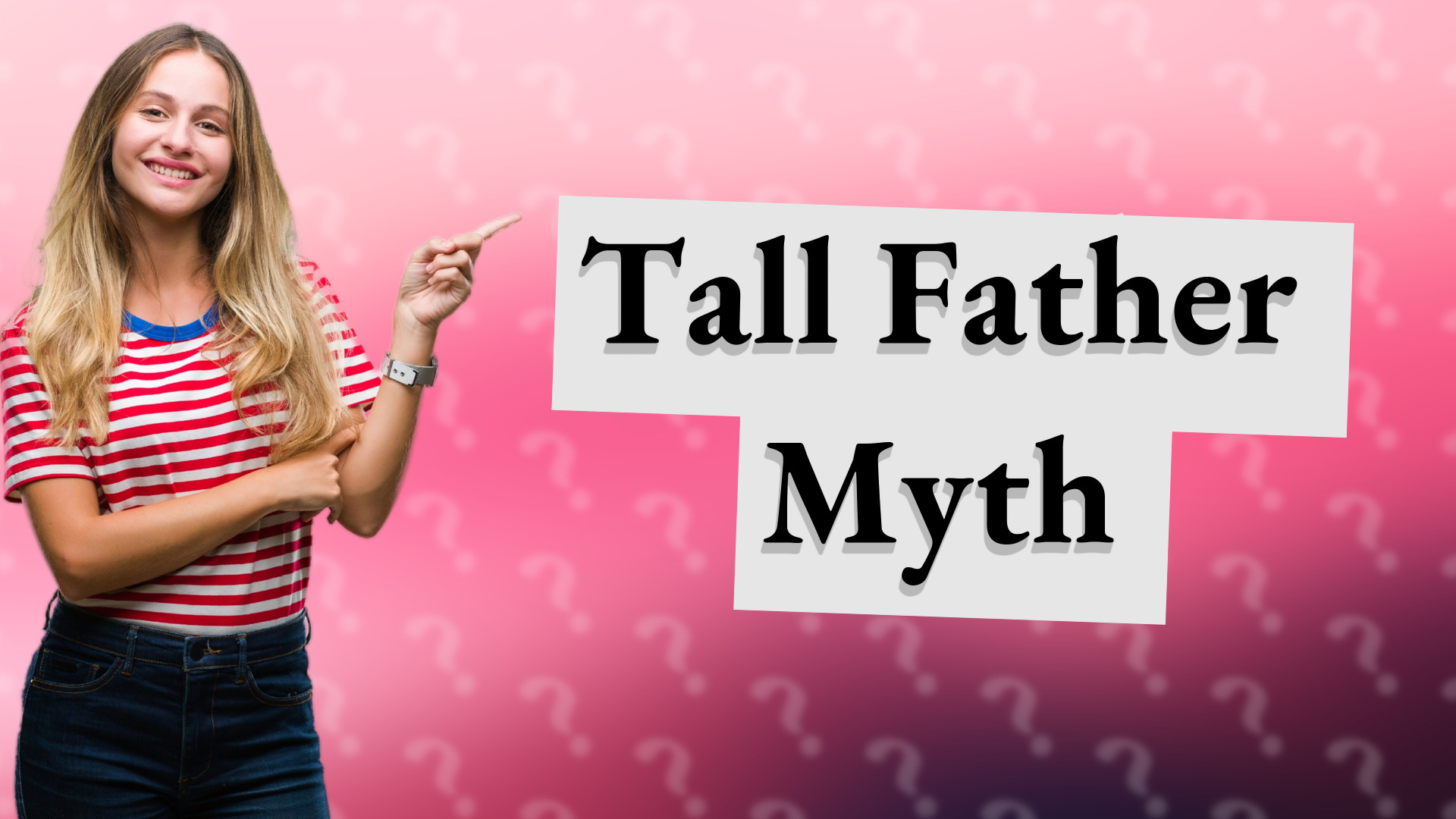 Tall Father Myth