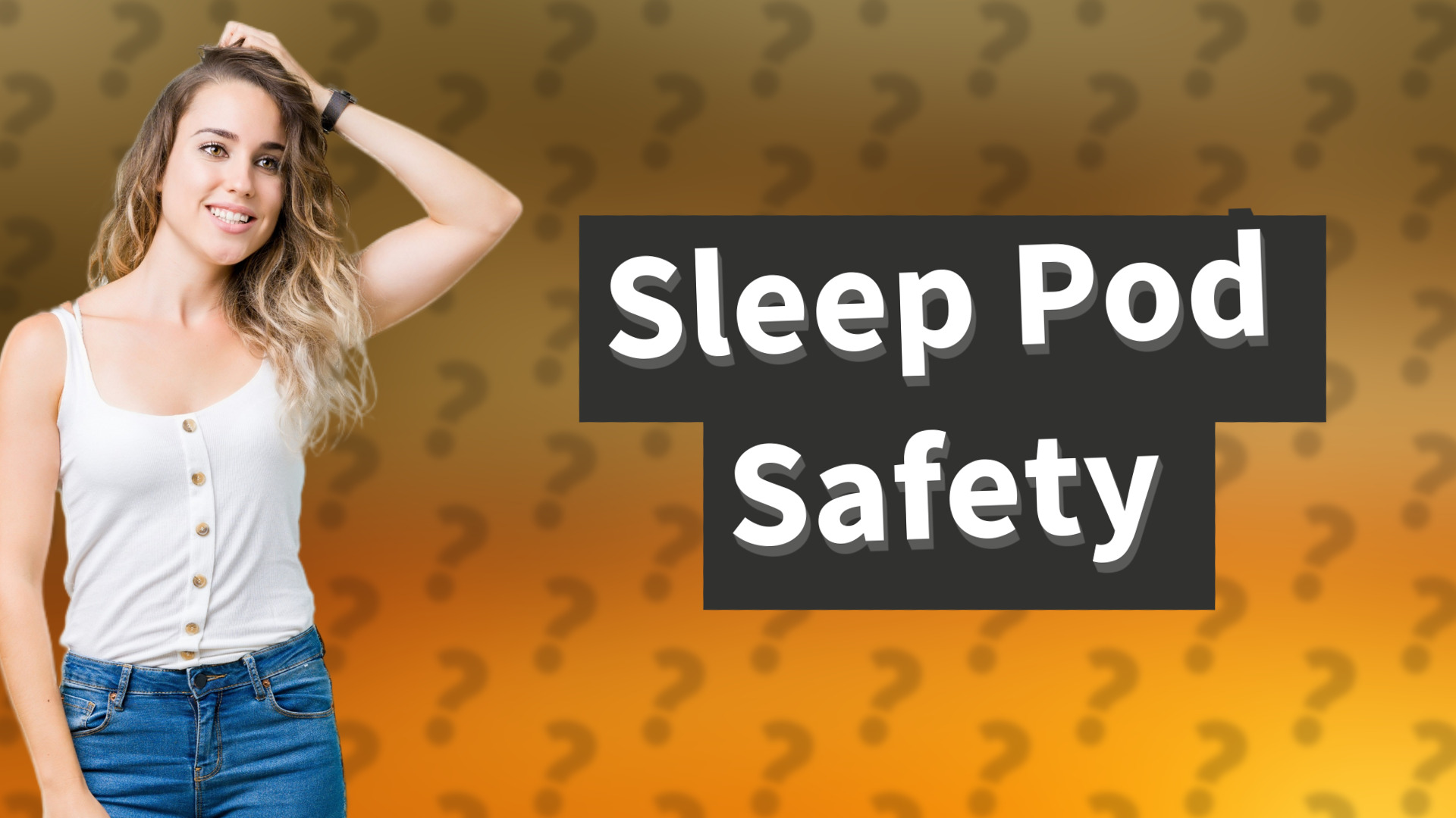 Sleep Pod Safety