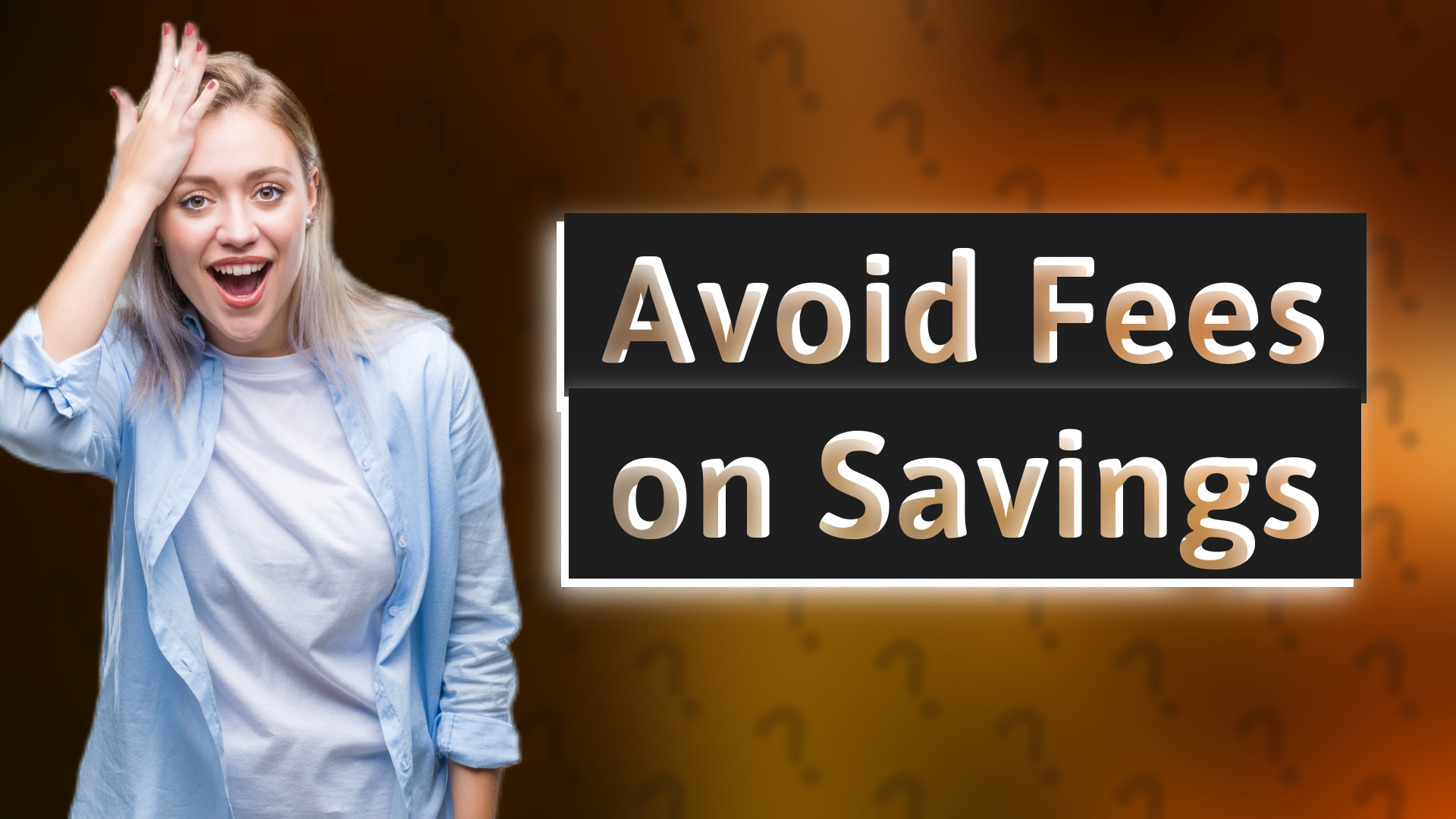 Avoid Fees on Savings